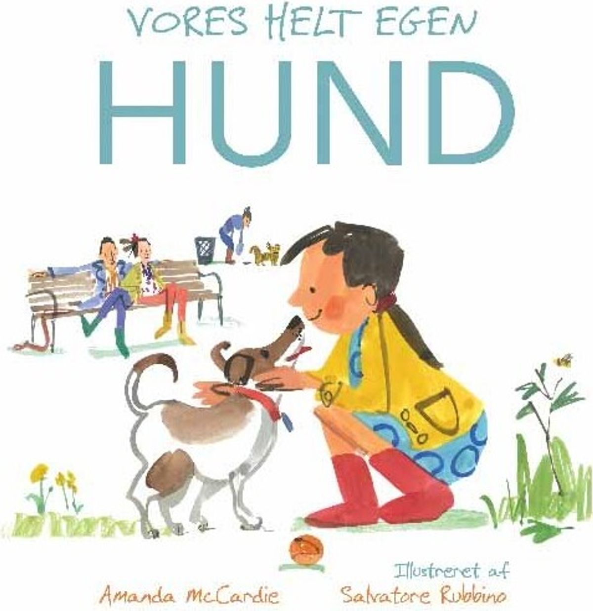 Vores Helt Egen Hund - Amanda Mccardie - Bog