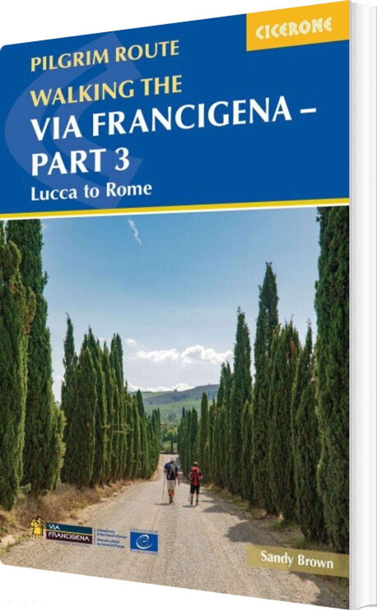 Walking The Via Francigena Pilgrim Route - Part 3: Lucca To Rome - Sandy Brown - English Book