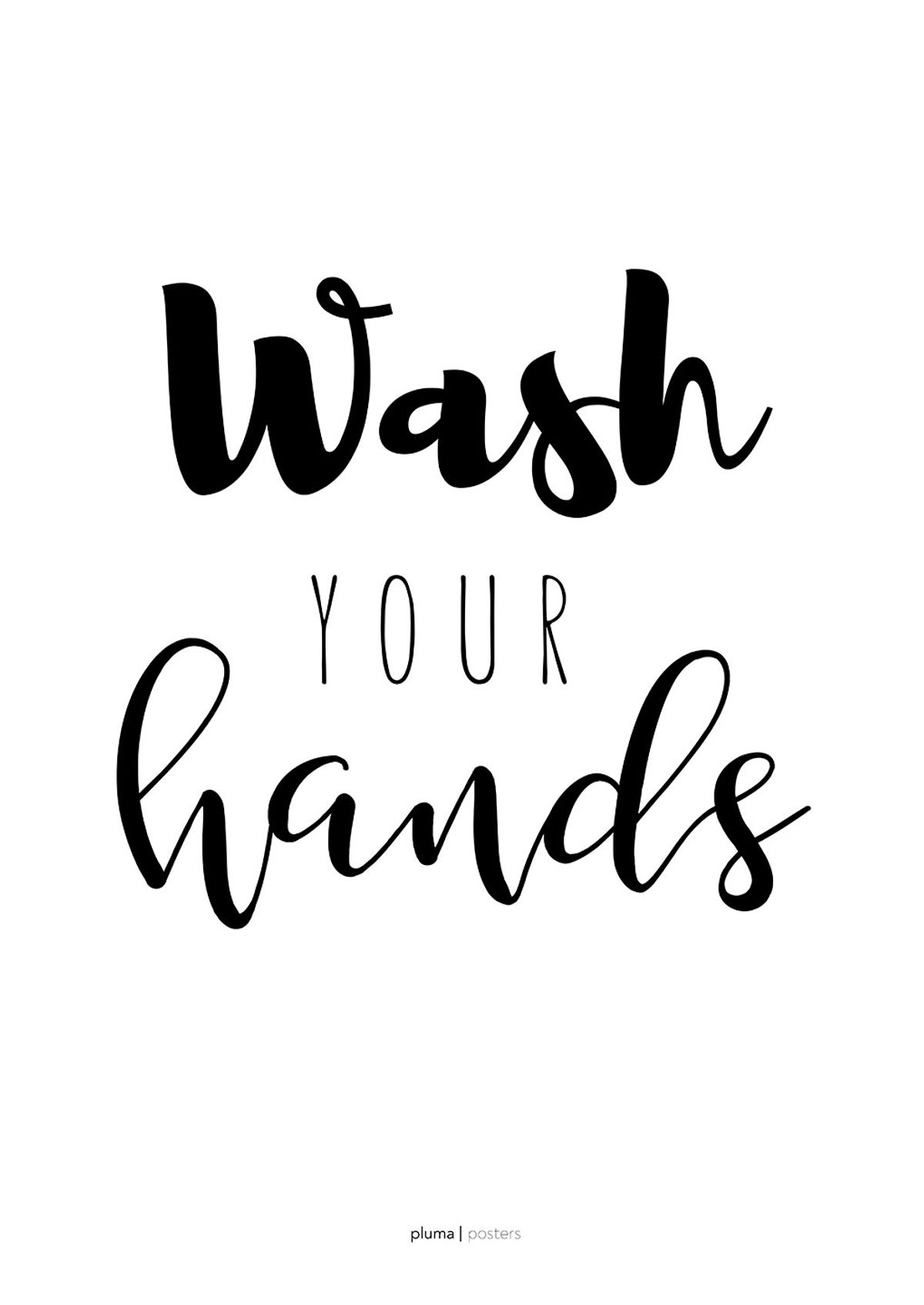 Wash your hands af Pluma Posters