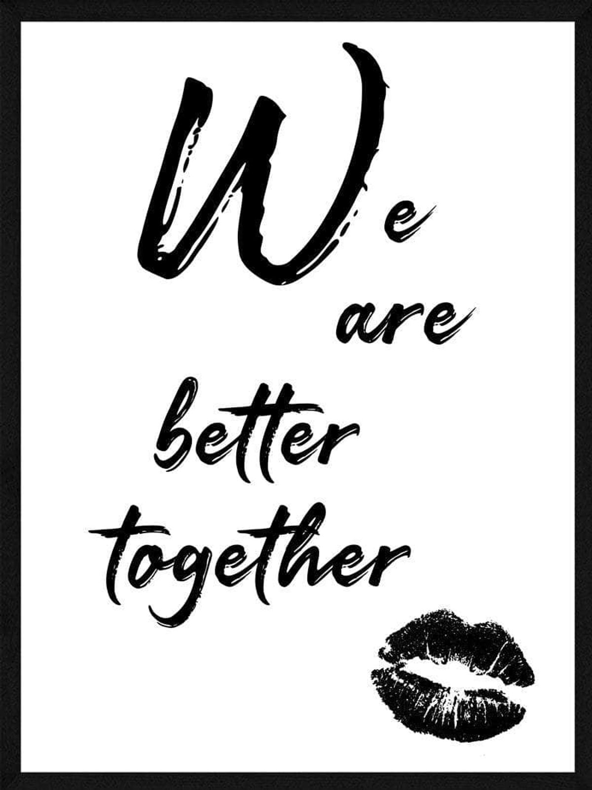 We are better together plakat