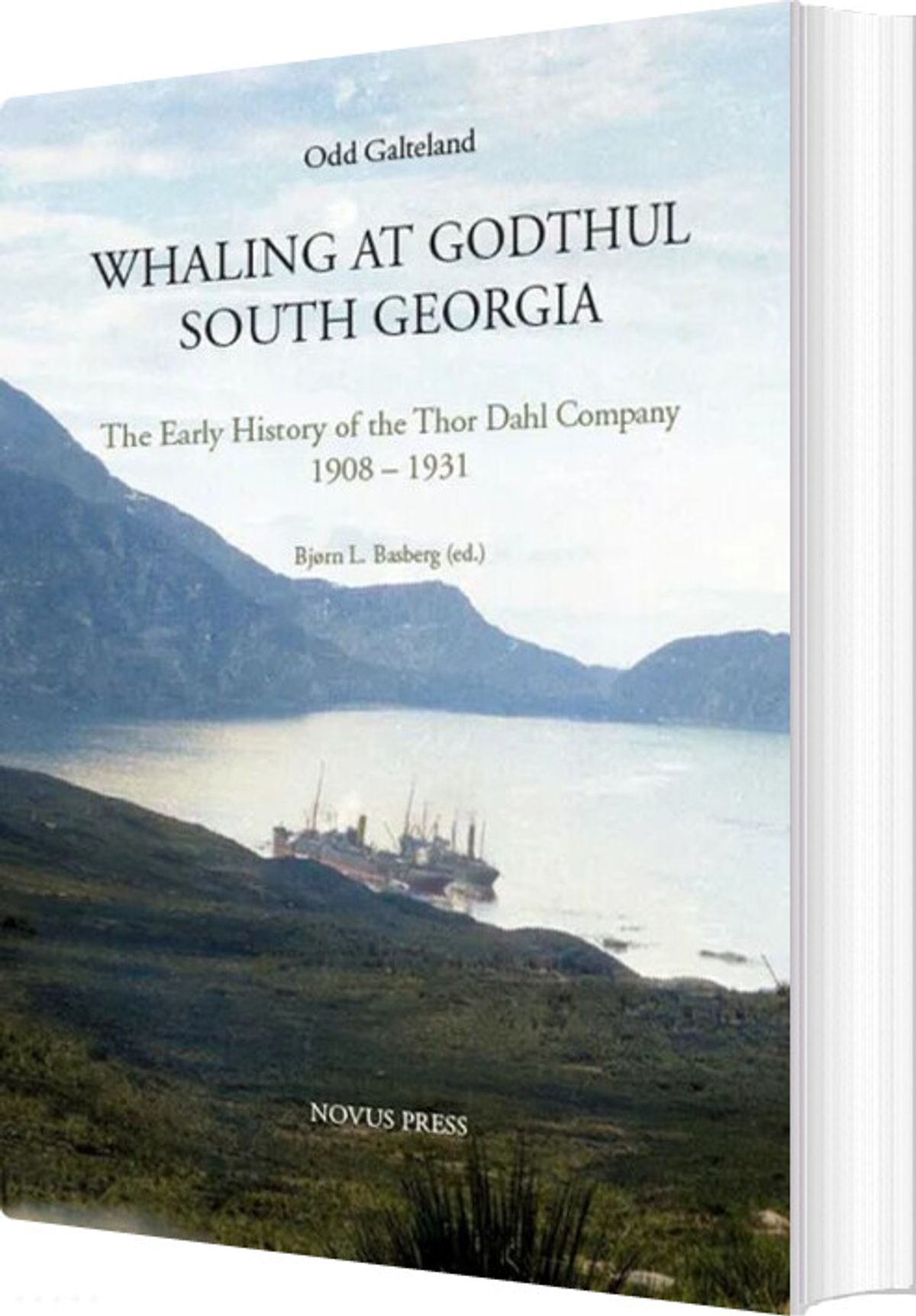 Whaling At Godthul South Georgia - Odd Galteland - English Book