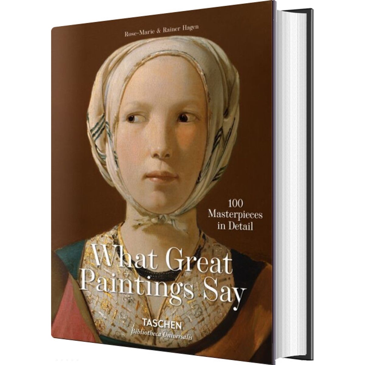 What Great Paintings Say. 100 Masterpieces In Detail - Rose-marie - English Book