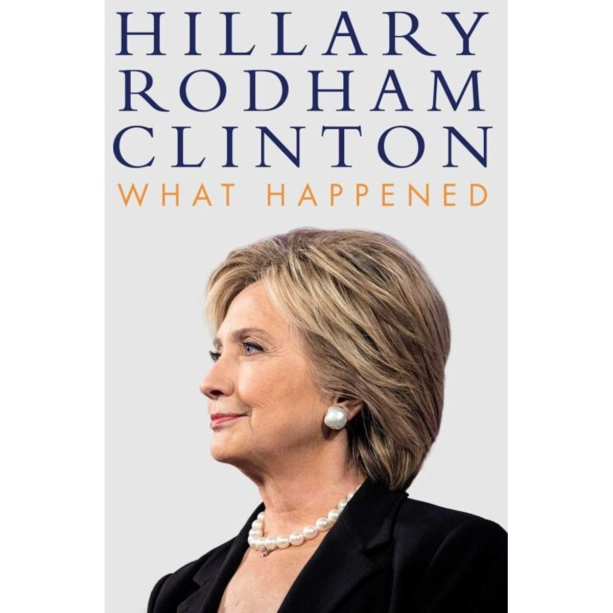 What Happened - Hillary Rodham Clinton - English Book