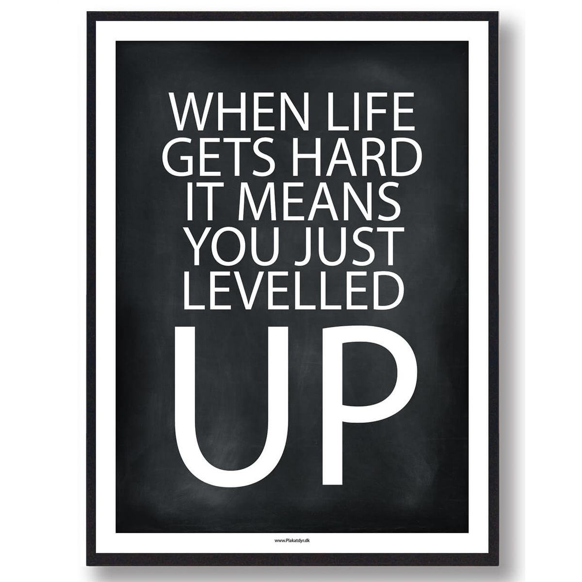 When life gets hard it means... - gamerplakat (sort) (Størrelse: M - 30x40cm)