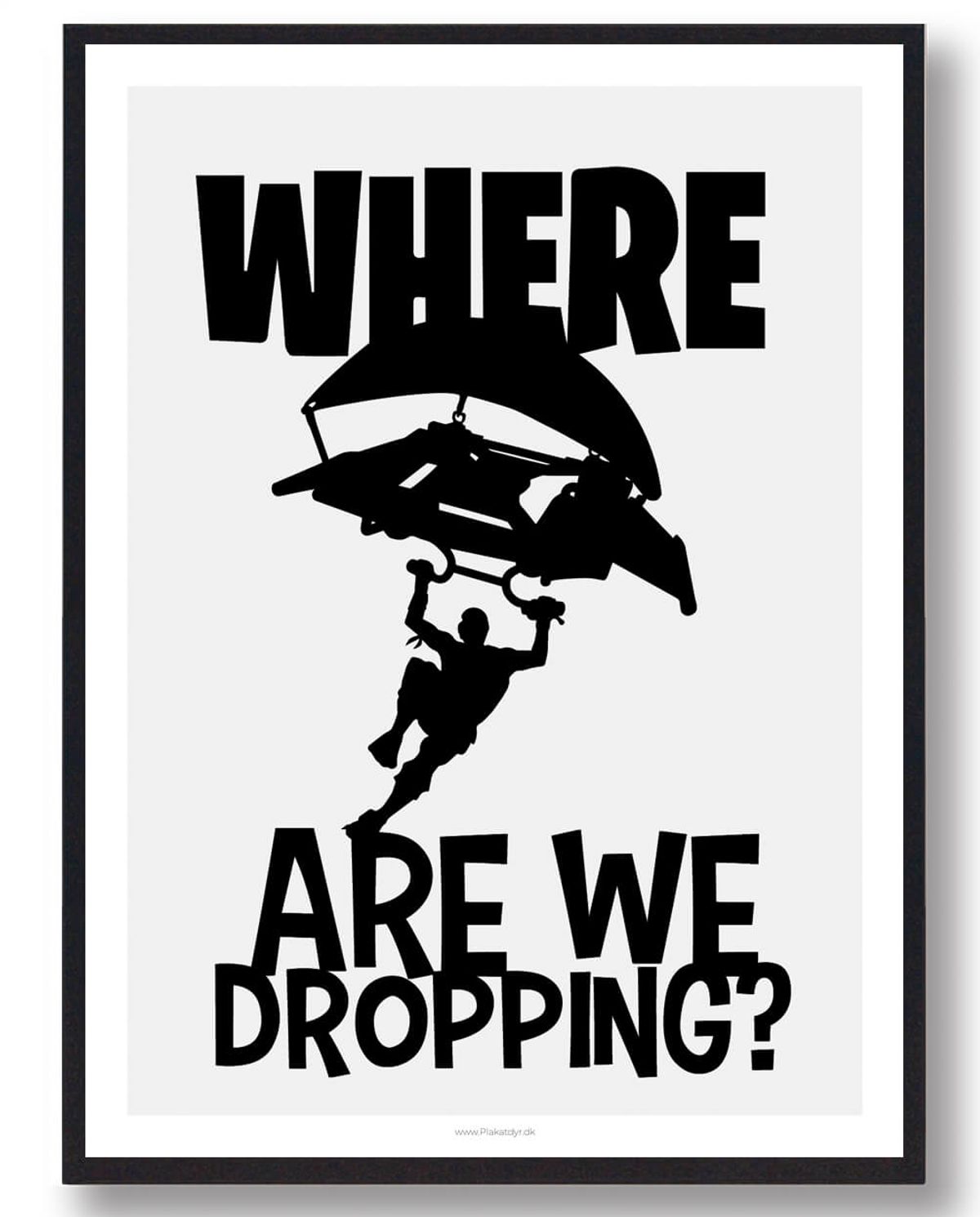 Where are we dropping - Fortnite plakat (Størrelse: L - 50x70cm (B2))