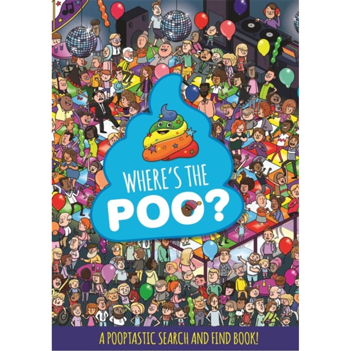 Where's the Poo? A Pooptastic Search and Find Book