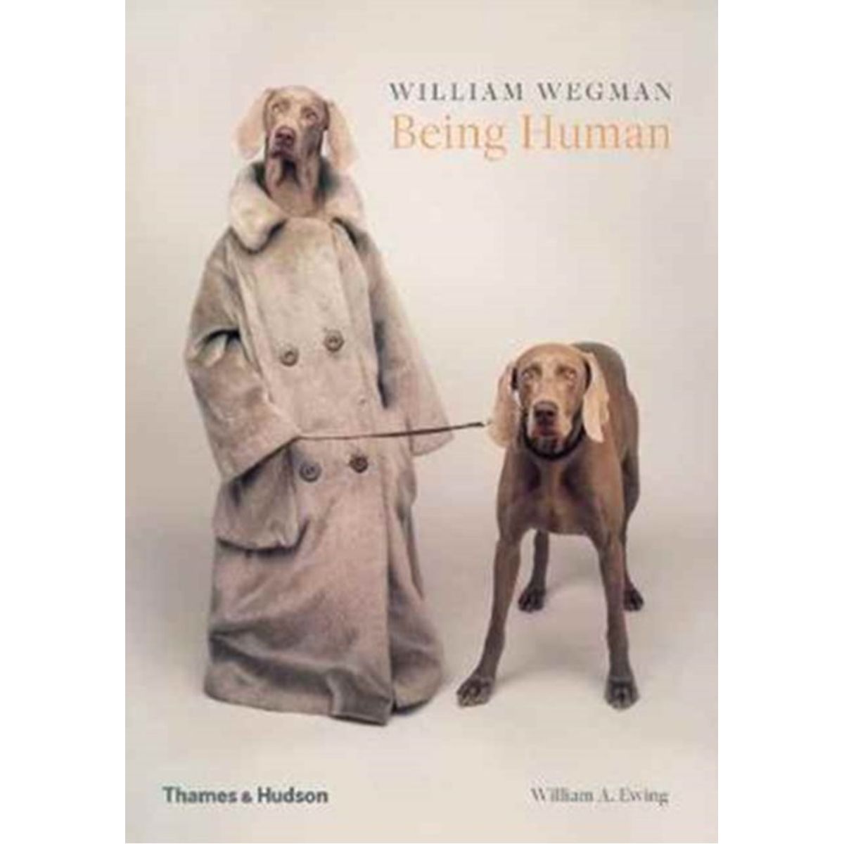 William Wegman: Being Human