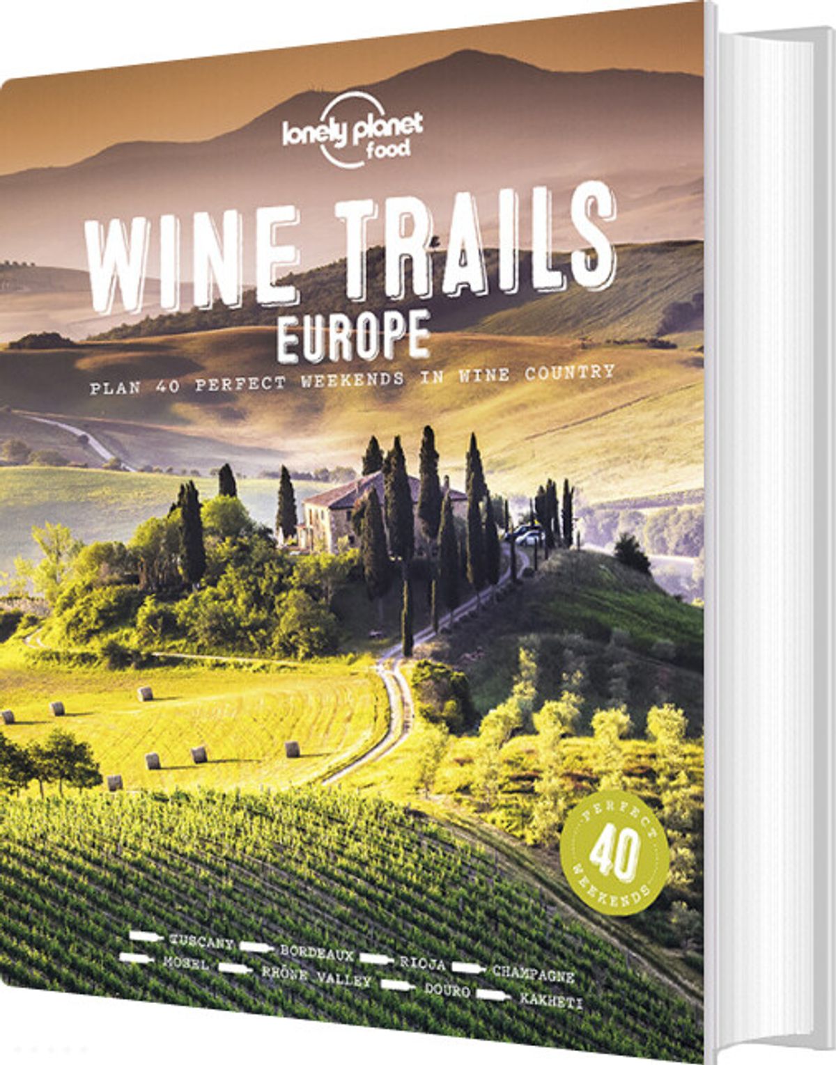 Wine Trails Europe: Plan 40 Perfect Weekends In Wine Country - Diverse - English Book