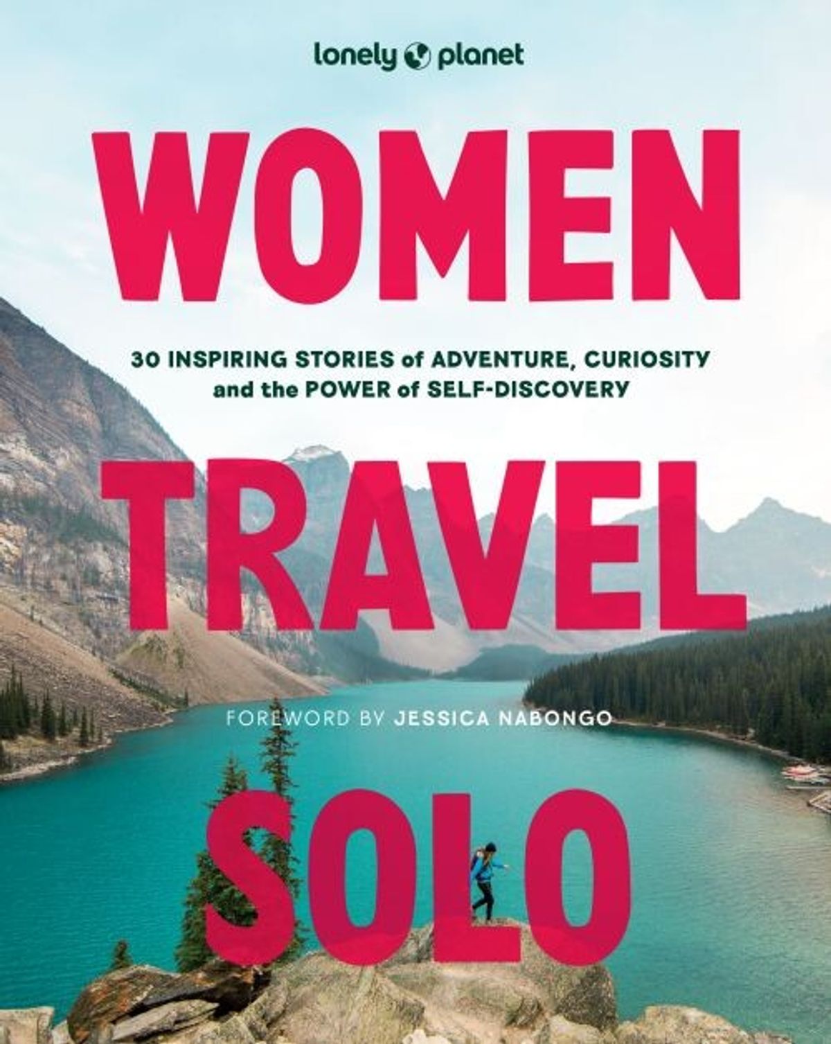 Women Travel Solo: 30 Inspiring Stories Of Adventure, Curiosity And The Power Of Self-discovery - Diverse - English Book