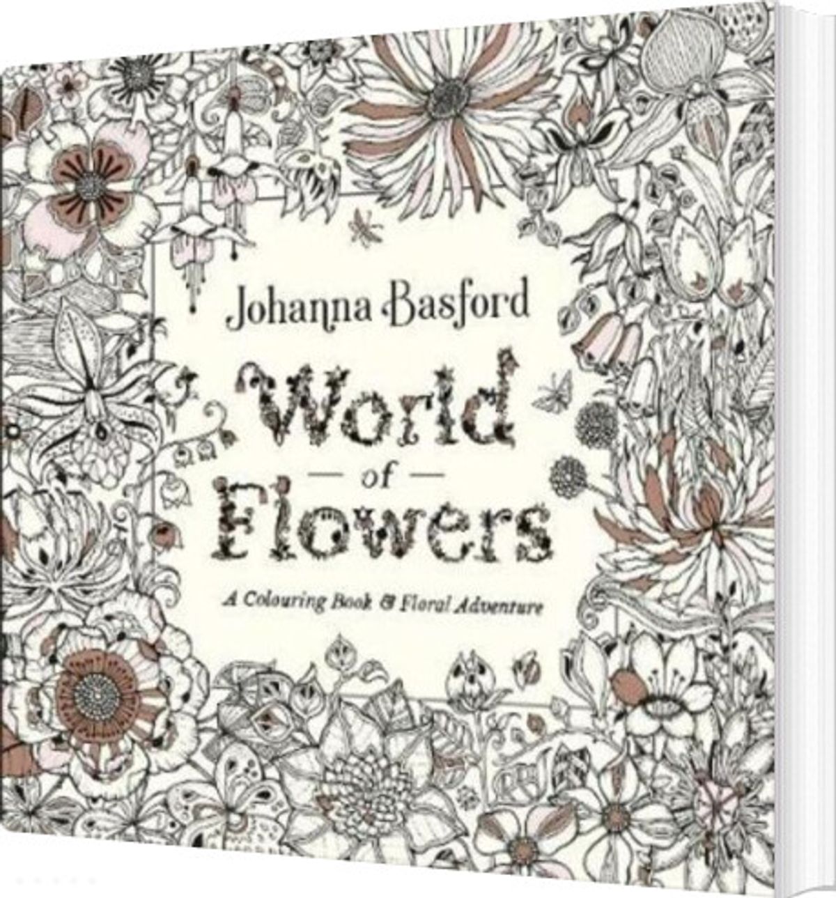 World Of Flowers: A Colouring Book And Floral Adventure - Johanna Basford - English Book