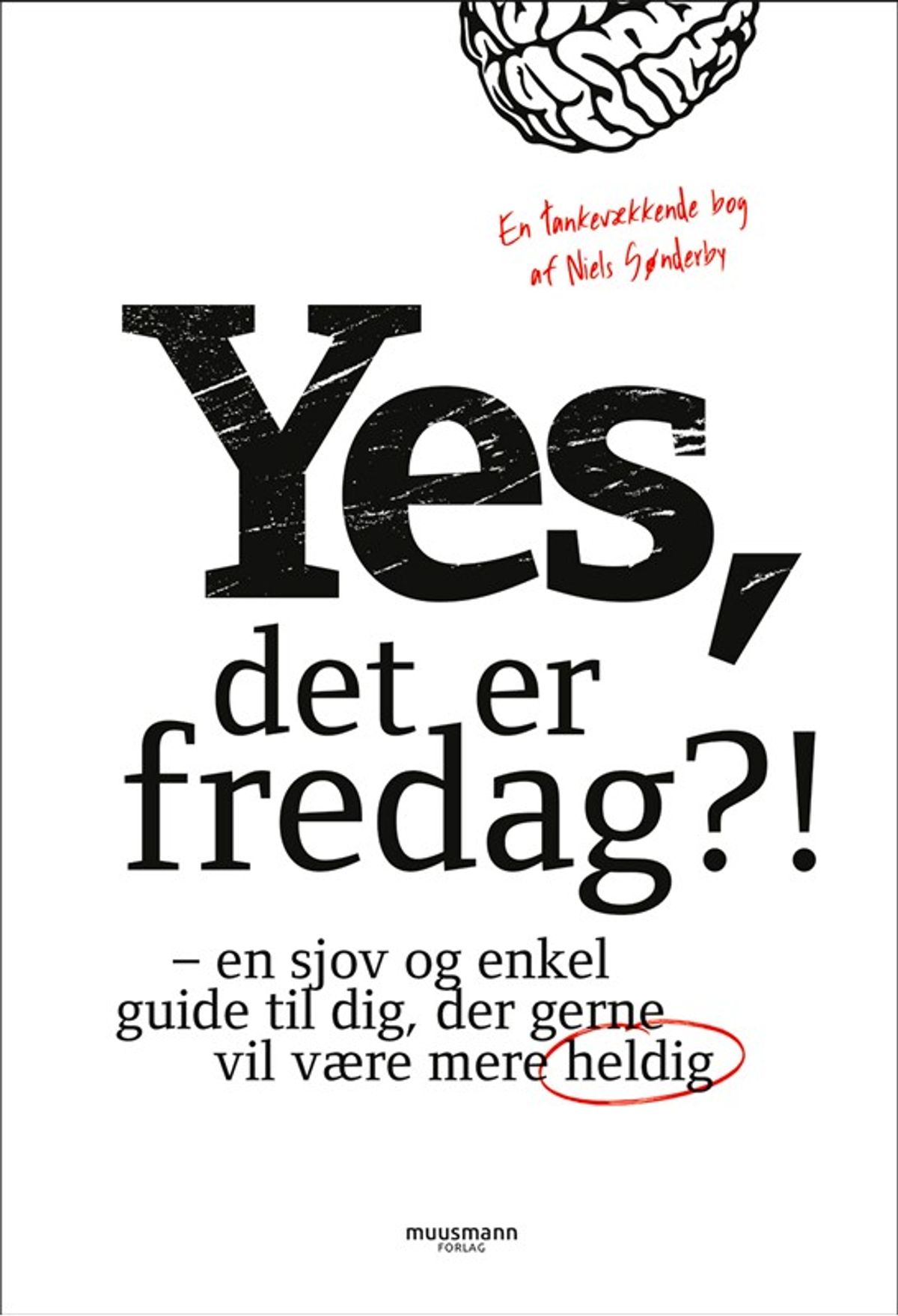 Yes, det er fredag?!