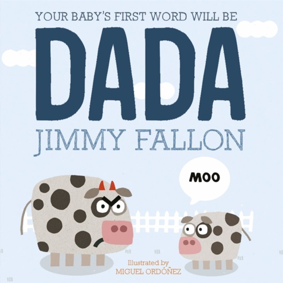 Your Baby's First Word Will Be Dada