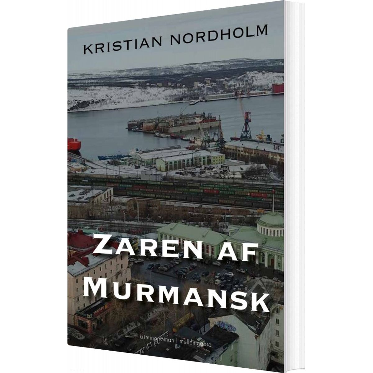 Zaren Af Murmansk - Kristian Nordholm - Bog