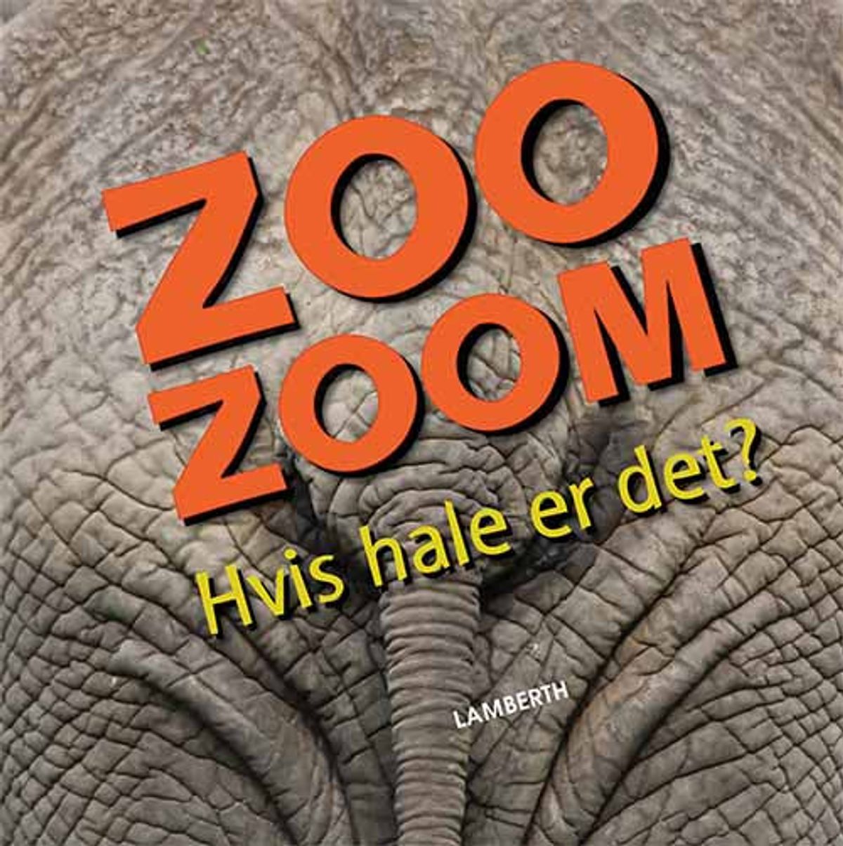 Zoo-Zoom - Hvis hale er det?