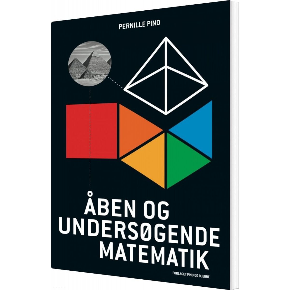 åben Og Undersøgende Matematik - Pernille Pind - Bog