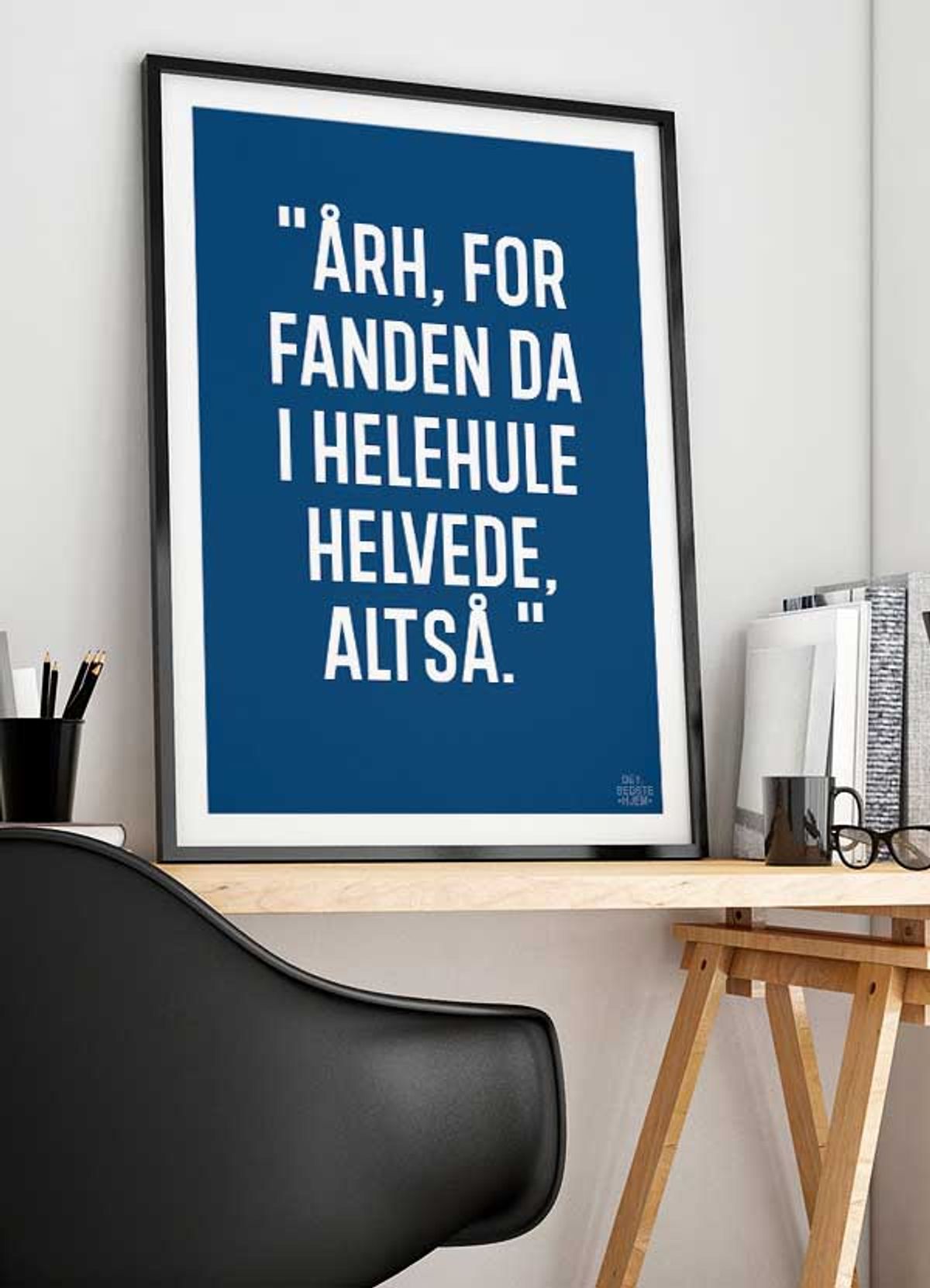 Årh for fanden-plakat (blå) - 70 x 100 cm - Kr. 349,-