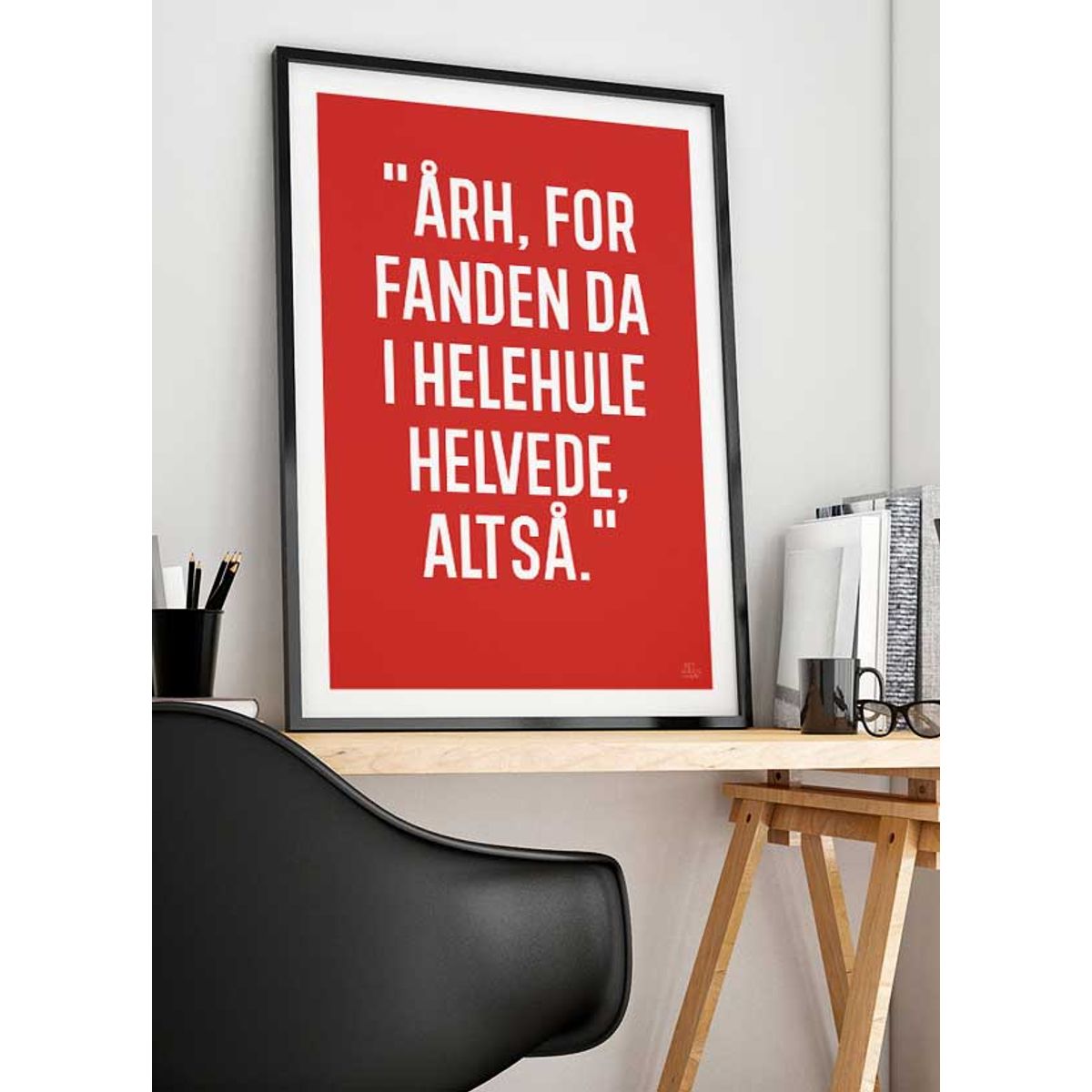 Årh for fanden-plakat (rød) - Download PDF og print selv i mange formater - kr. 299