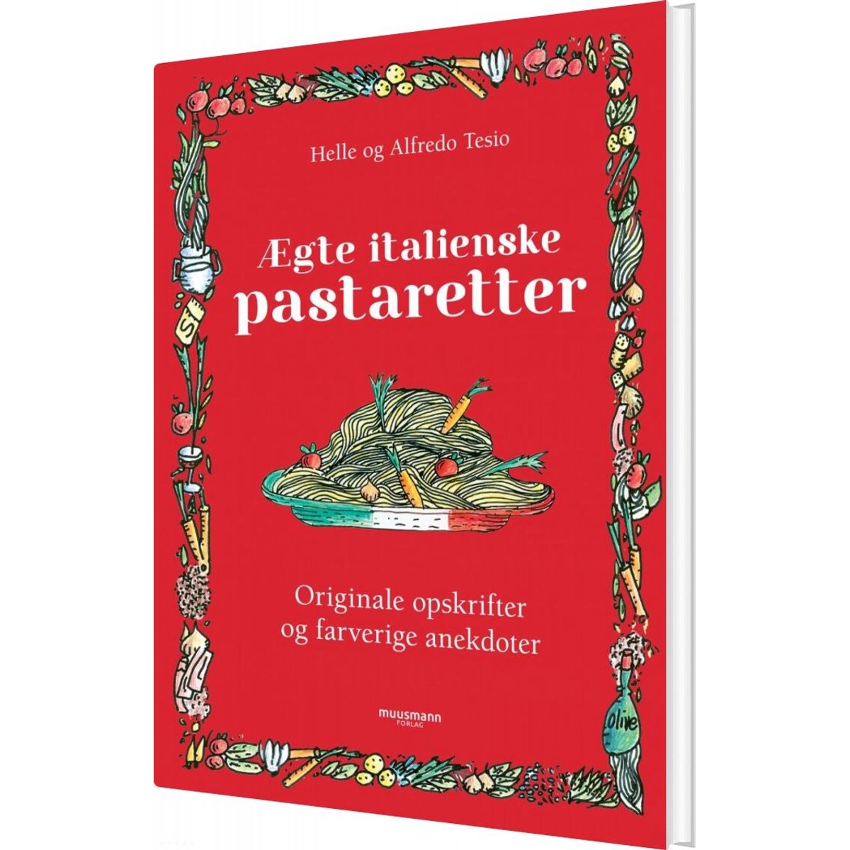 ægte Italienske Pastaretter - Alfredo Tesio - Bog