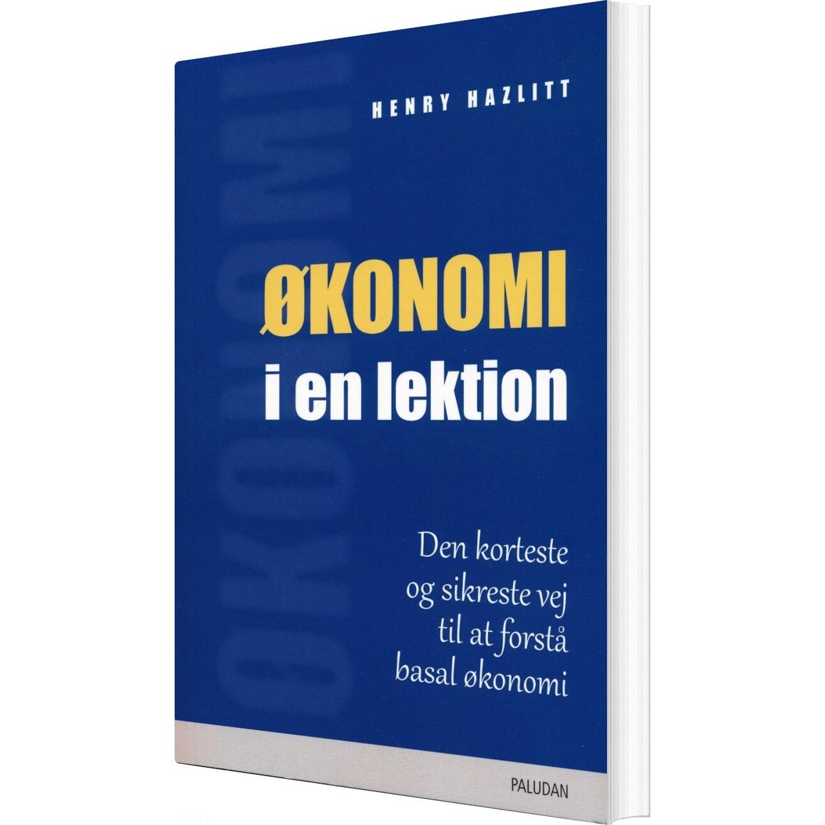 økonomi I En Lektion - Henry Hazlitt - Bog