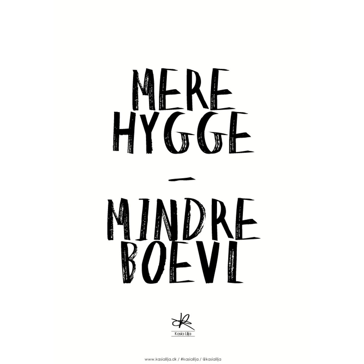 A4 Plakat - MERE HYGGE-MINDRE BOEVL