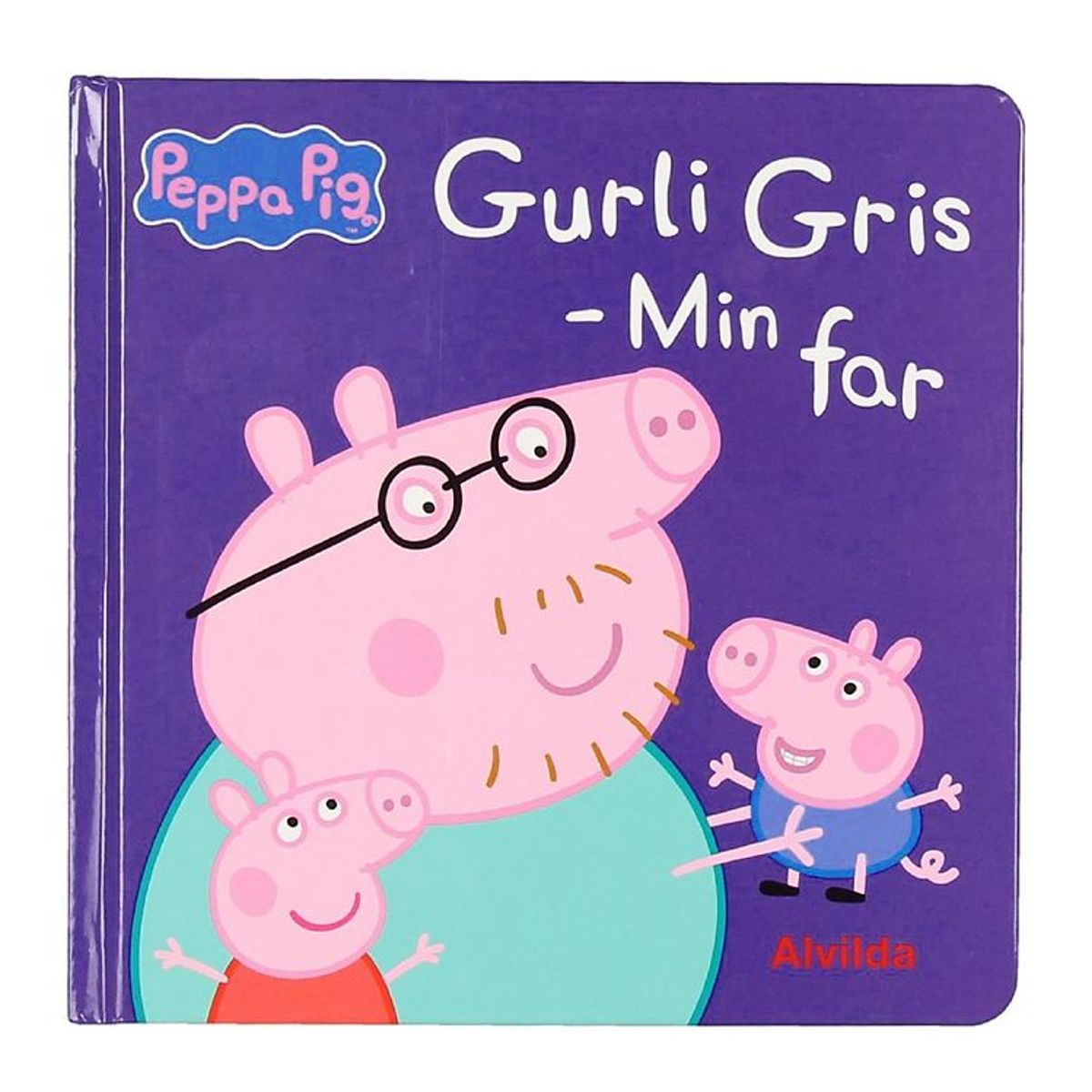 Alvilda Bog - Gurli Gris - Min Far - Dansk