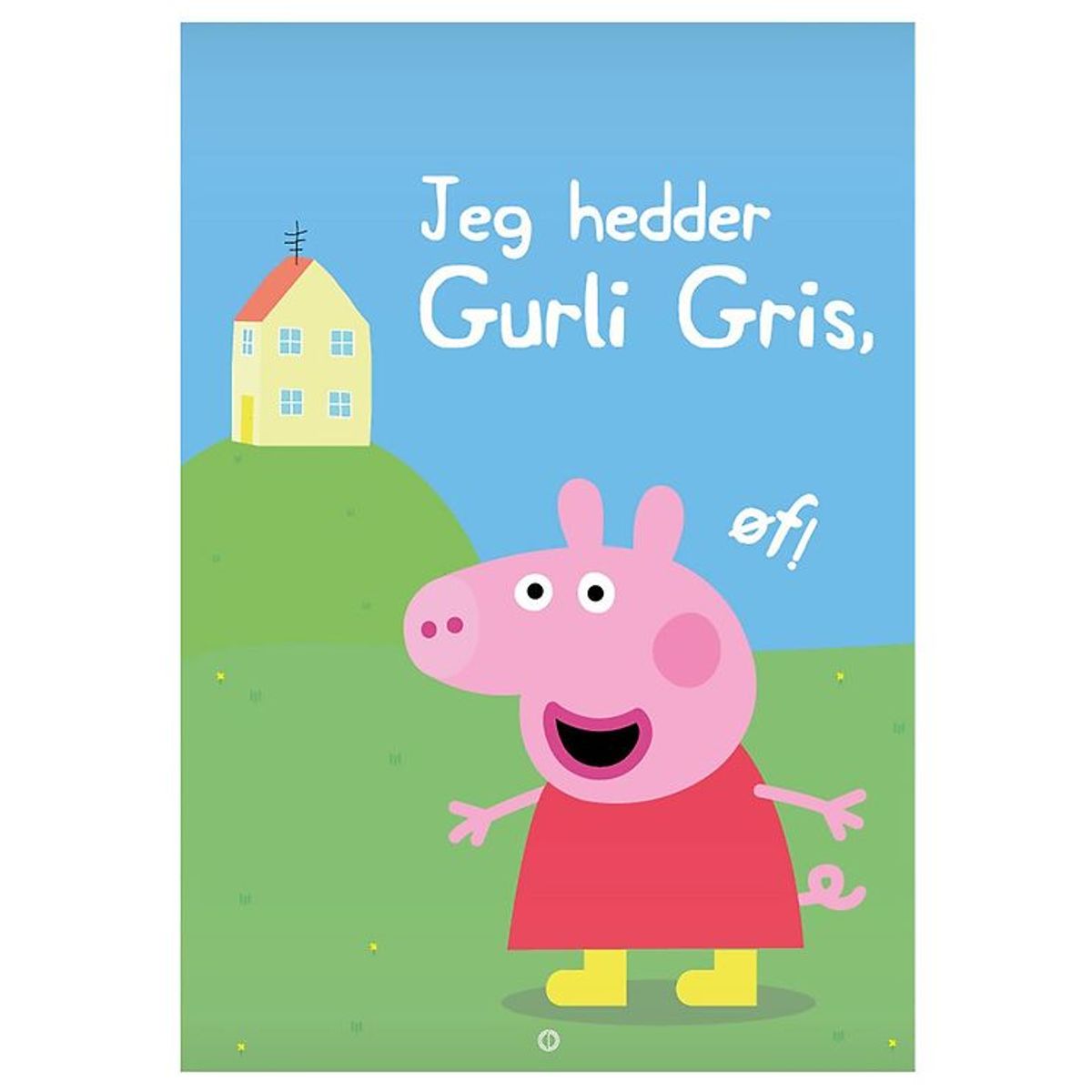 Citatplakat Plakat - B2 - Jeg Hedder Gurli Gris