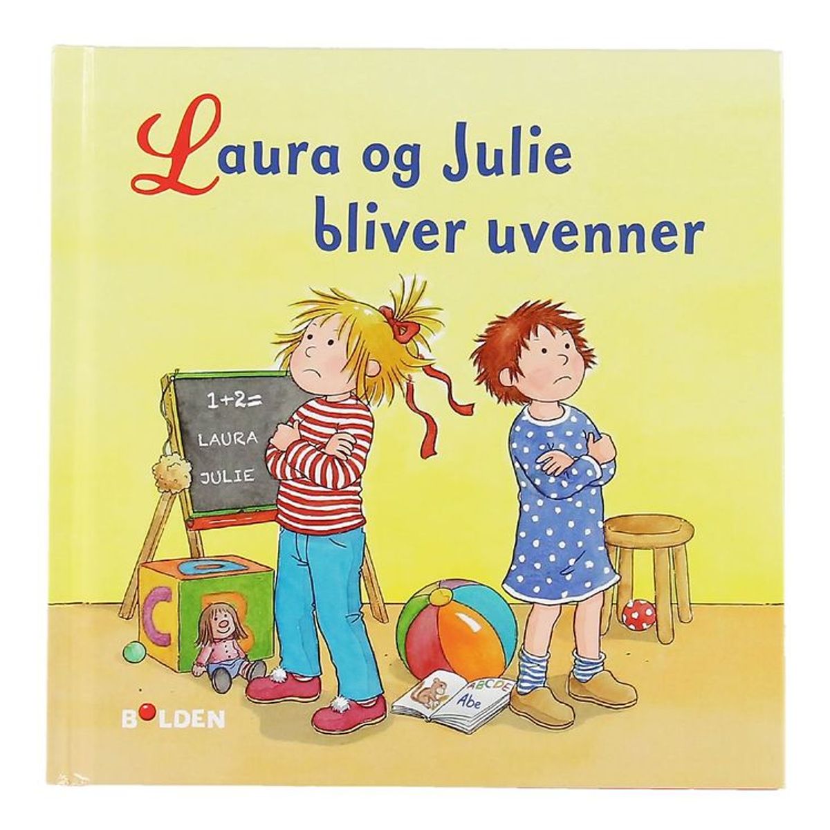 Forlaget Bolden Bog - Laura Og Julie Bliver Uvenner - Dansk