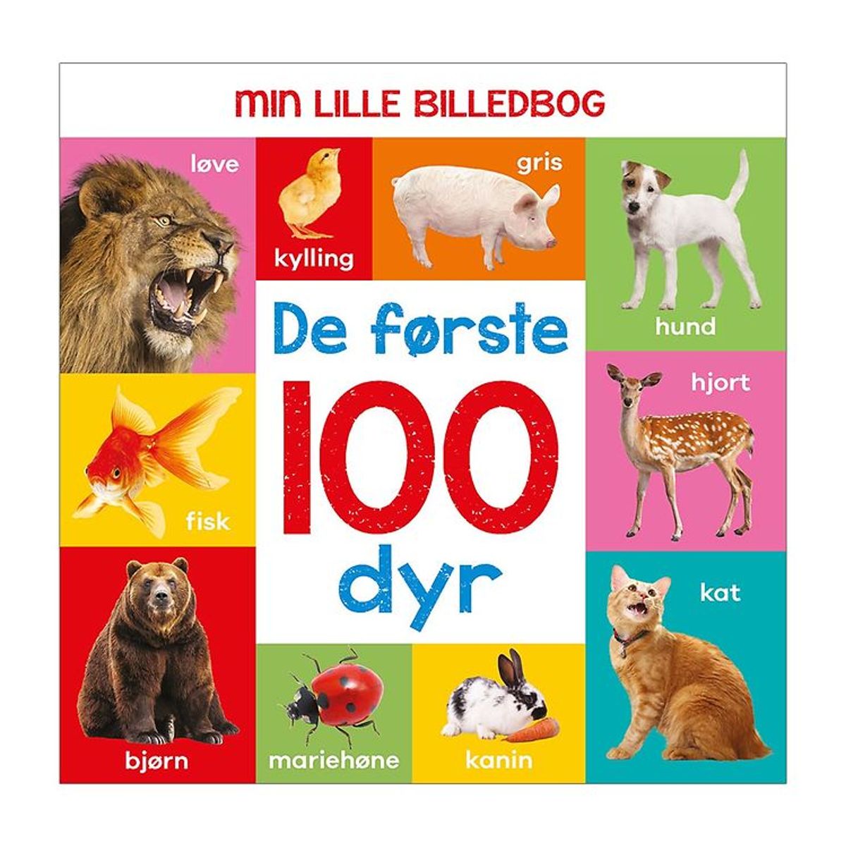 Alvilda Bog - Min Lille Billedbog - De Første 100 Dyr - Dansk