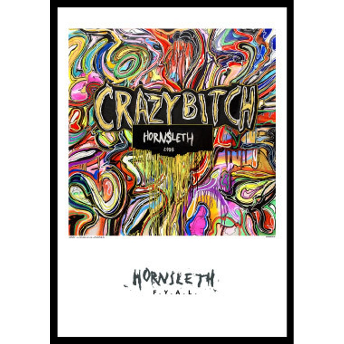 Crazy Bitch af Hornsleth, 230g Fine Art papir, 50x70 cm