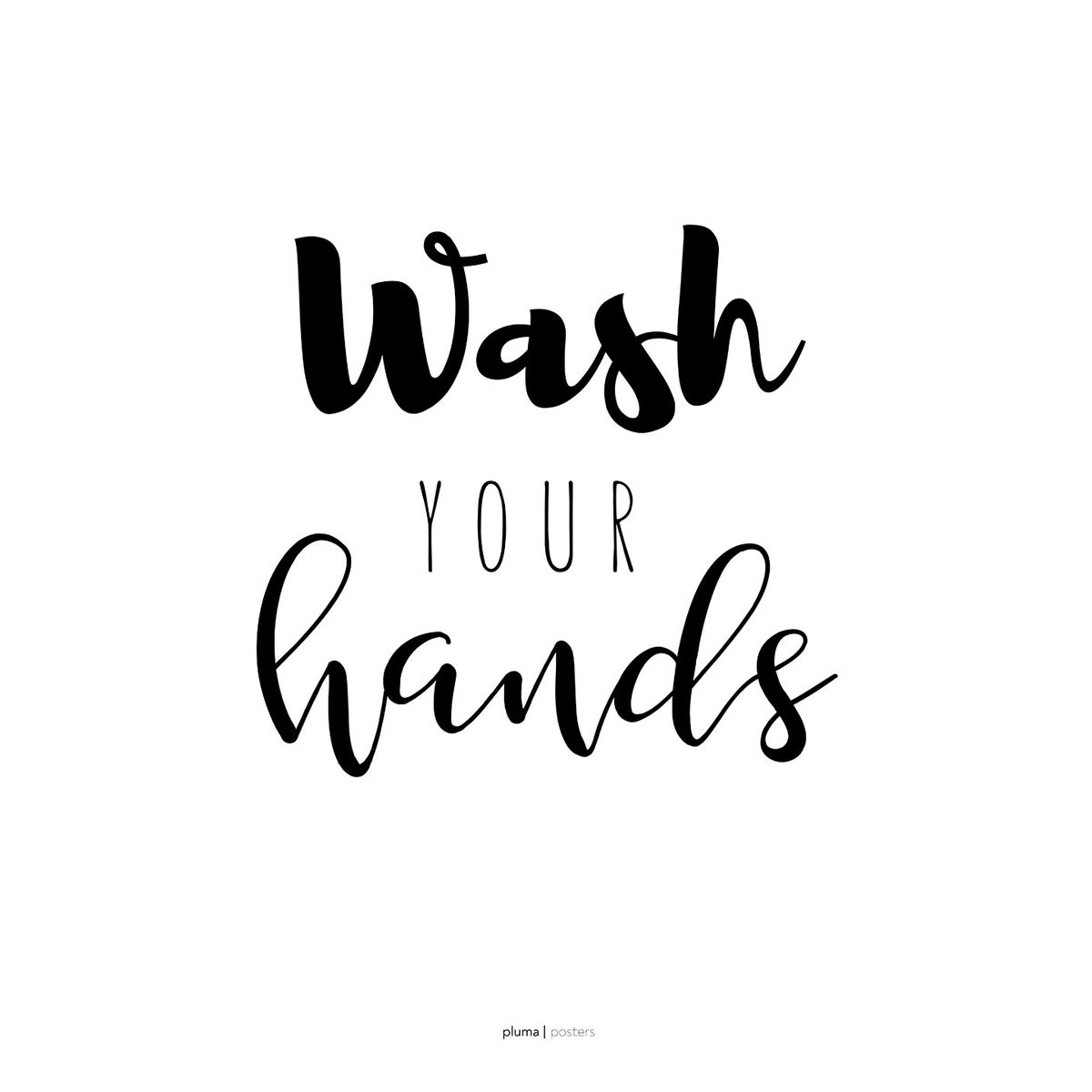 Wash your hands af Pluma Posters