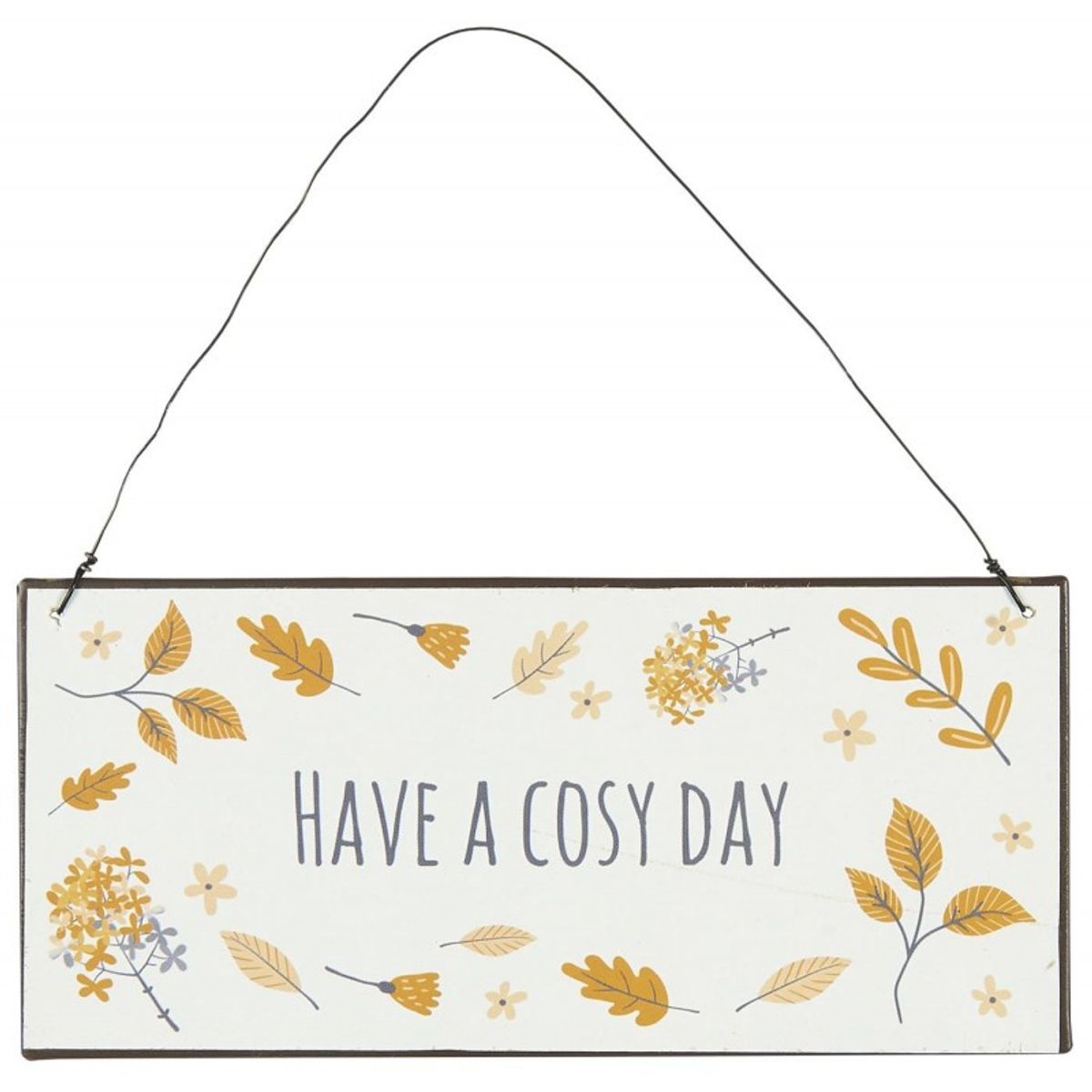 Metalskilt "Have a cosy day" - Ib Laursen