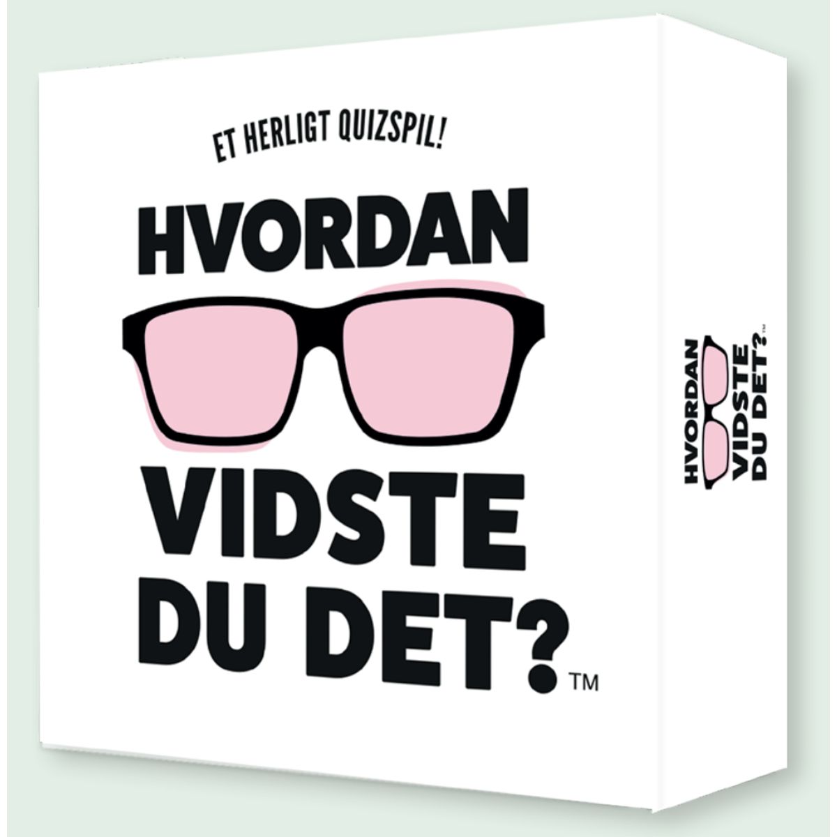 Hvordan vidste du det?