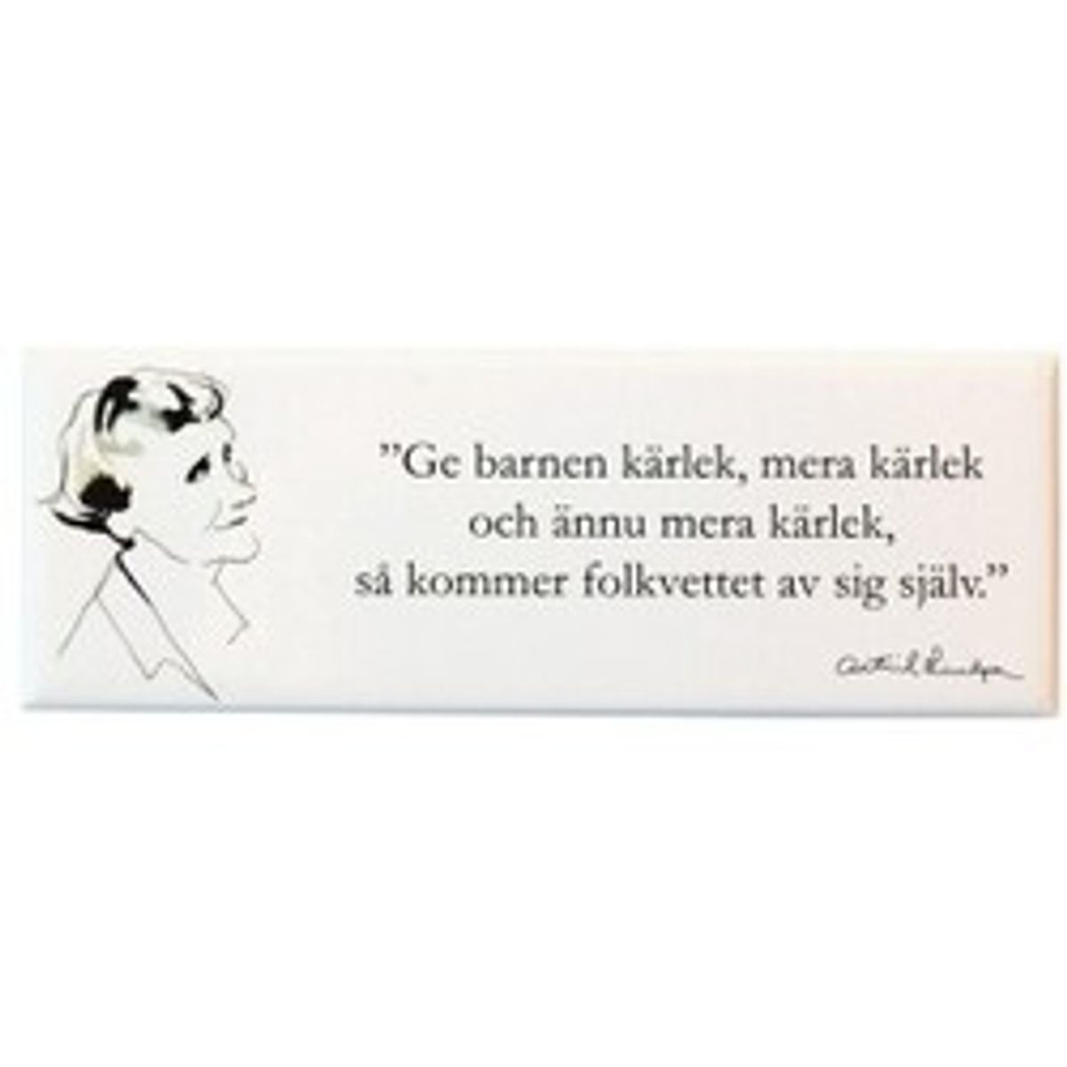 Astrid Lindgren - Magnet Ge Barnen Kärlek