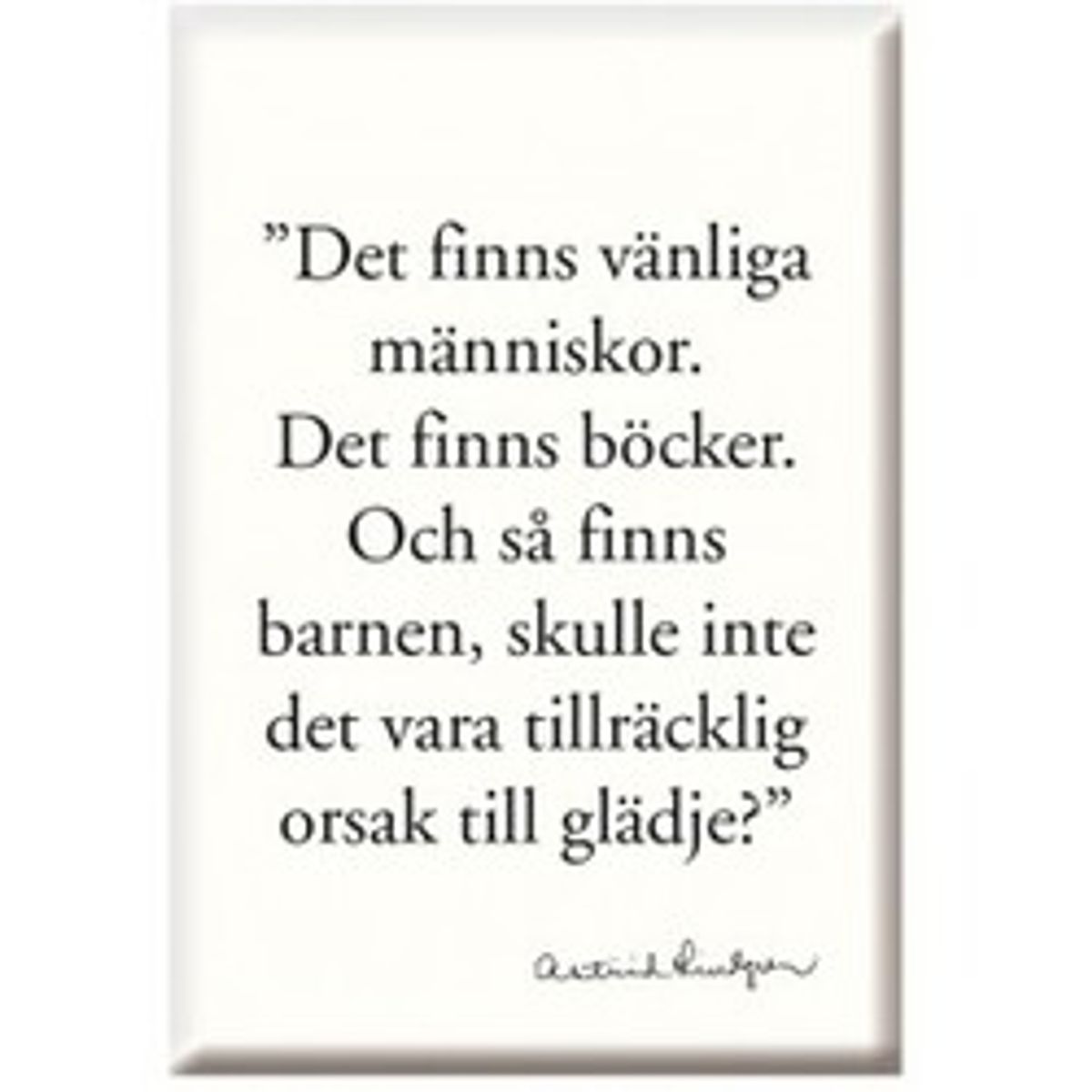 Astrid Lindgren - Magnet Det Finns Vänliga