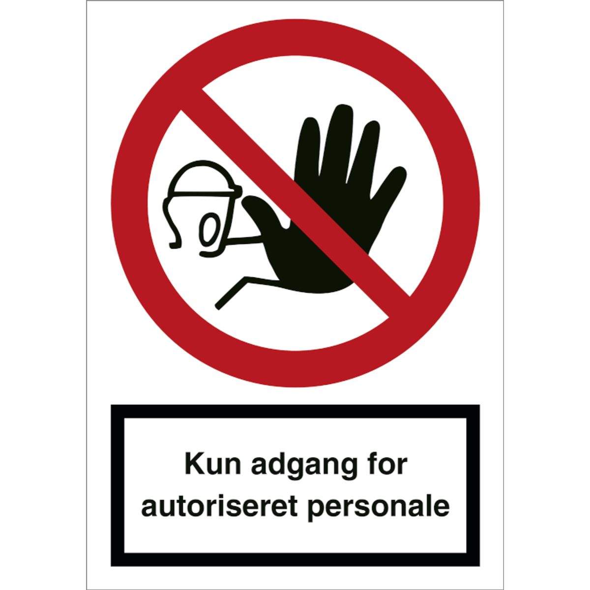 Kun adgang for autoriseret personale forbudsskilt