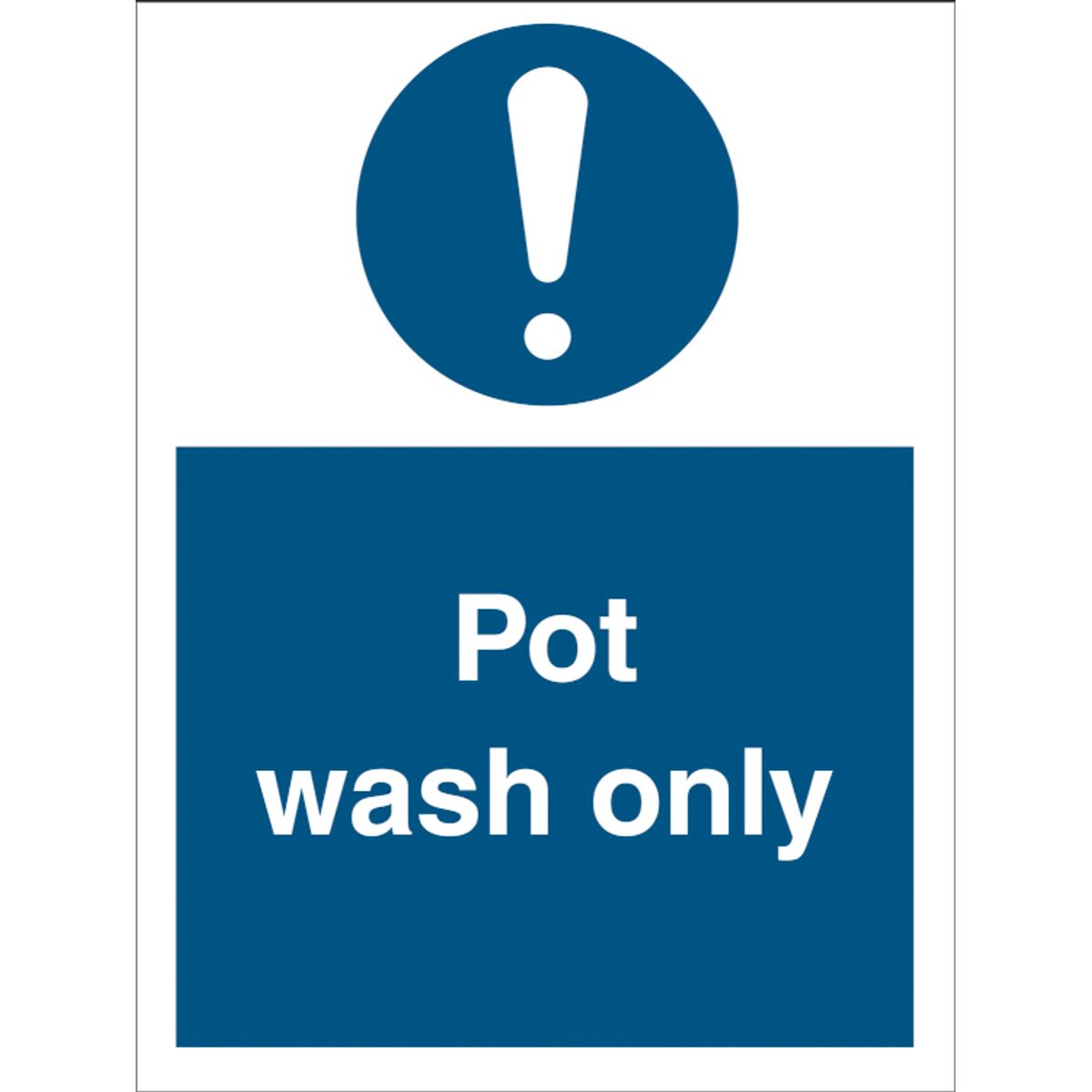 Mandatory sign - Pot wash only