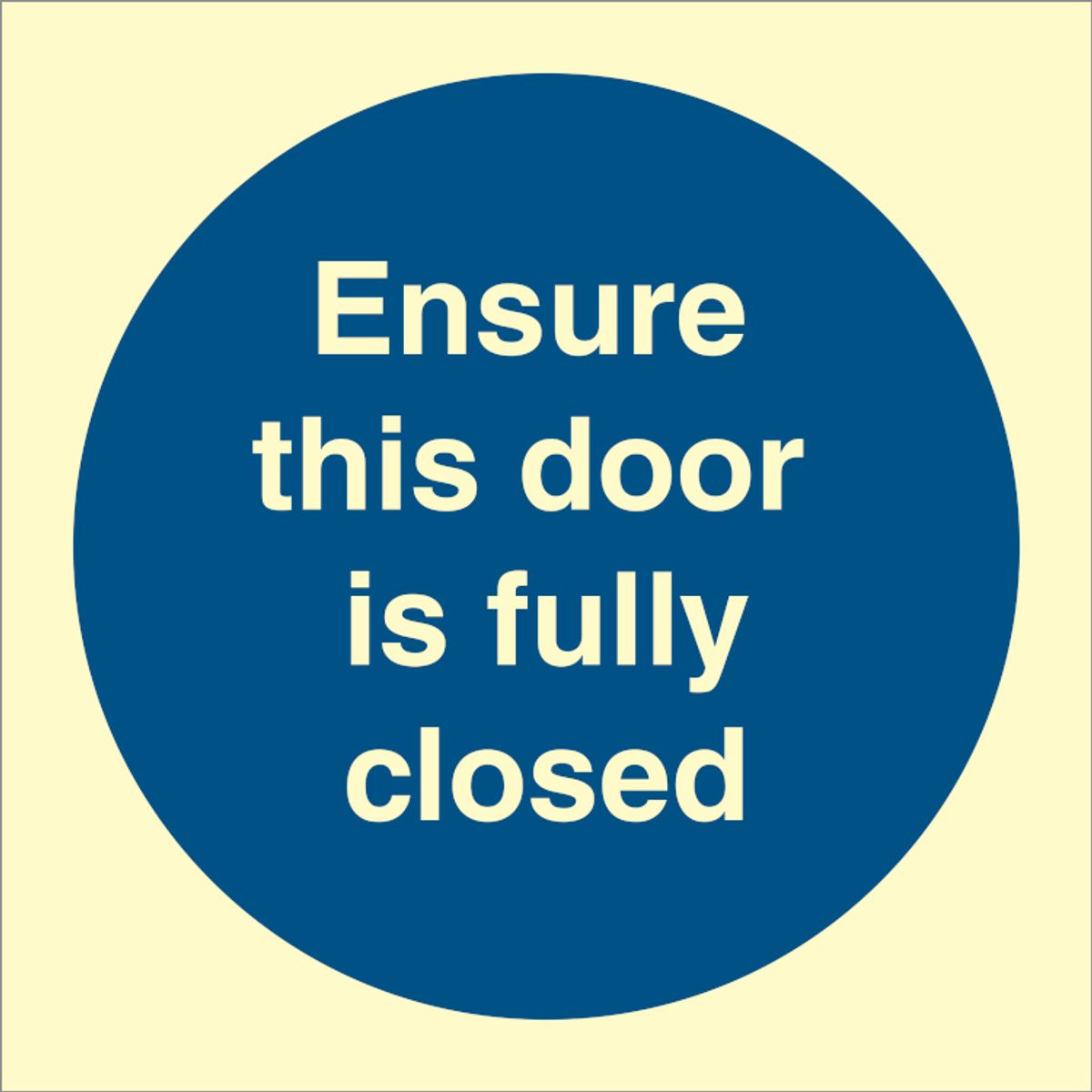 Ensure this door is fully closed - Efterlysende Vinyl HI150 - 150 x 150 mm