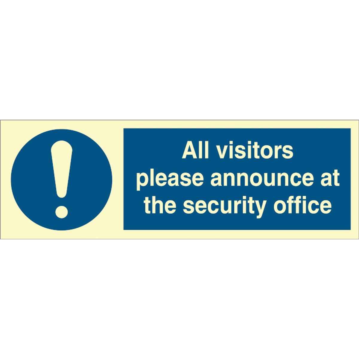 All visitors please announce at the security office - Efterlysende plast HI150 - 100 x 300 mm