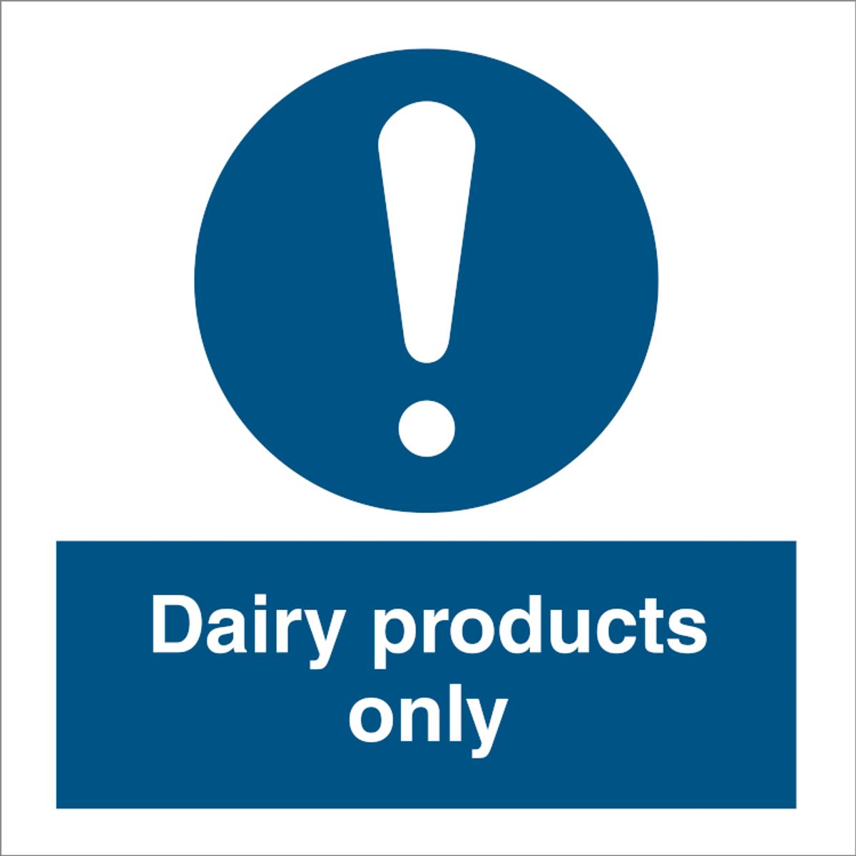 Mandatory sign - Dairy products only