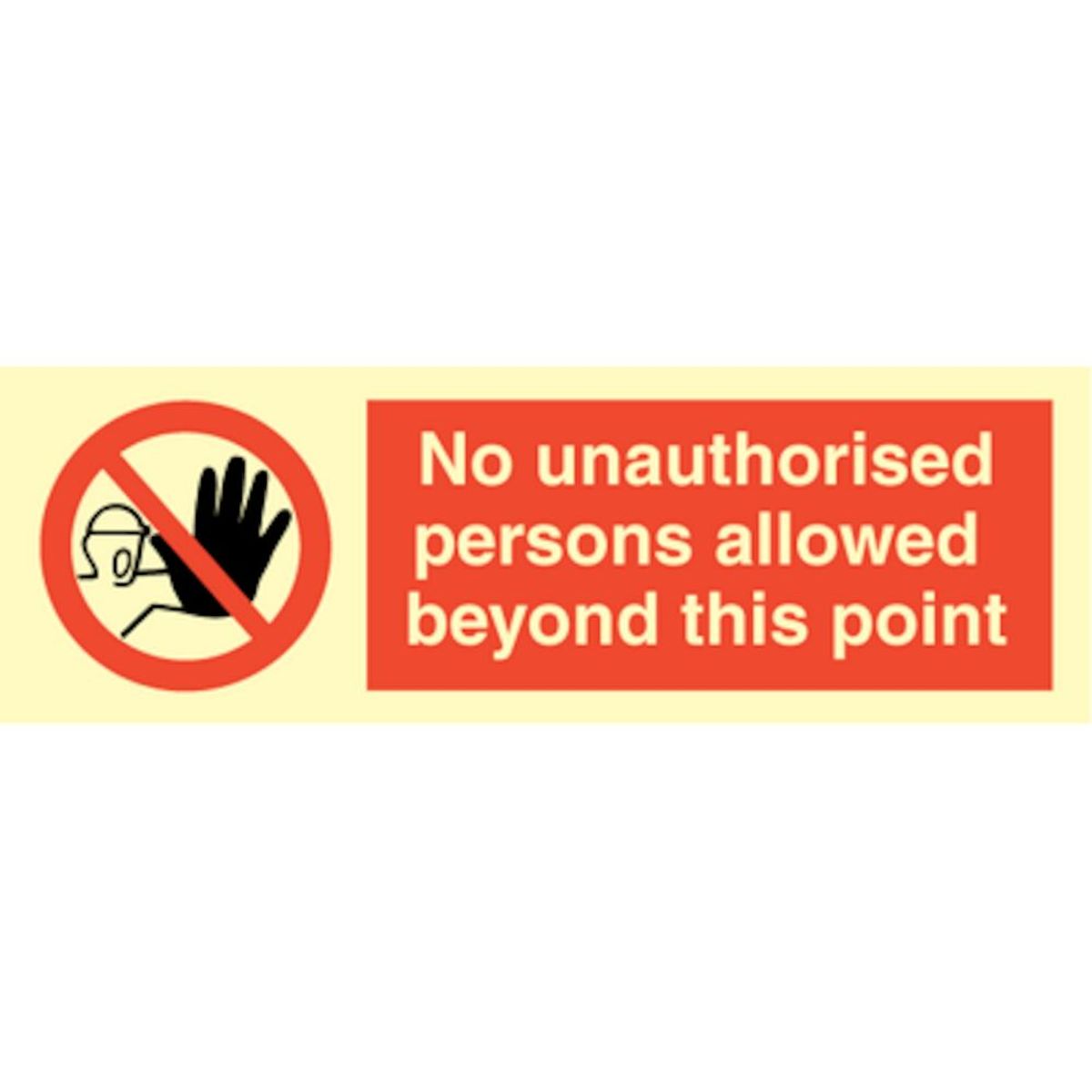 No unauthorised persons allowed beyond this point - Efterlysende plast HI150 - 100 x 300 mm