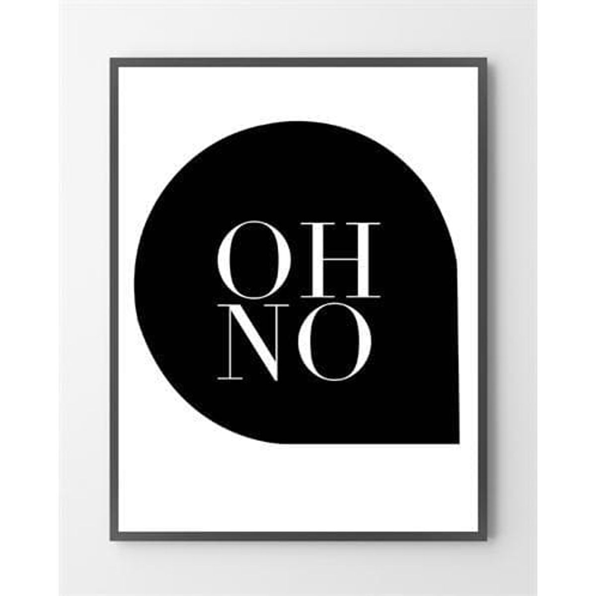 Fede plakater til stuen - OH NO! - 40x50 cm.