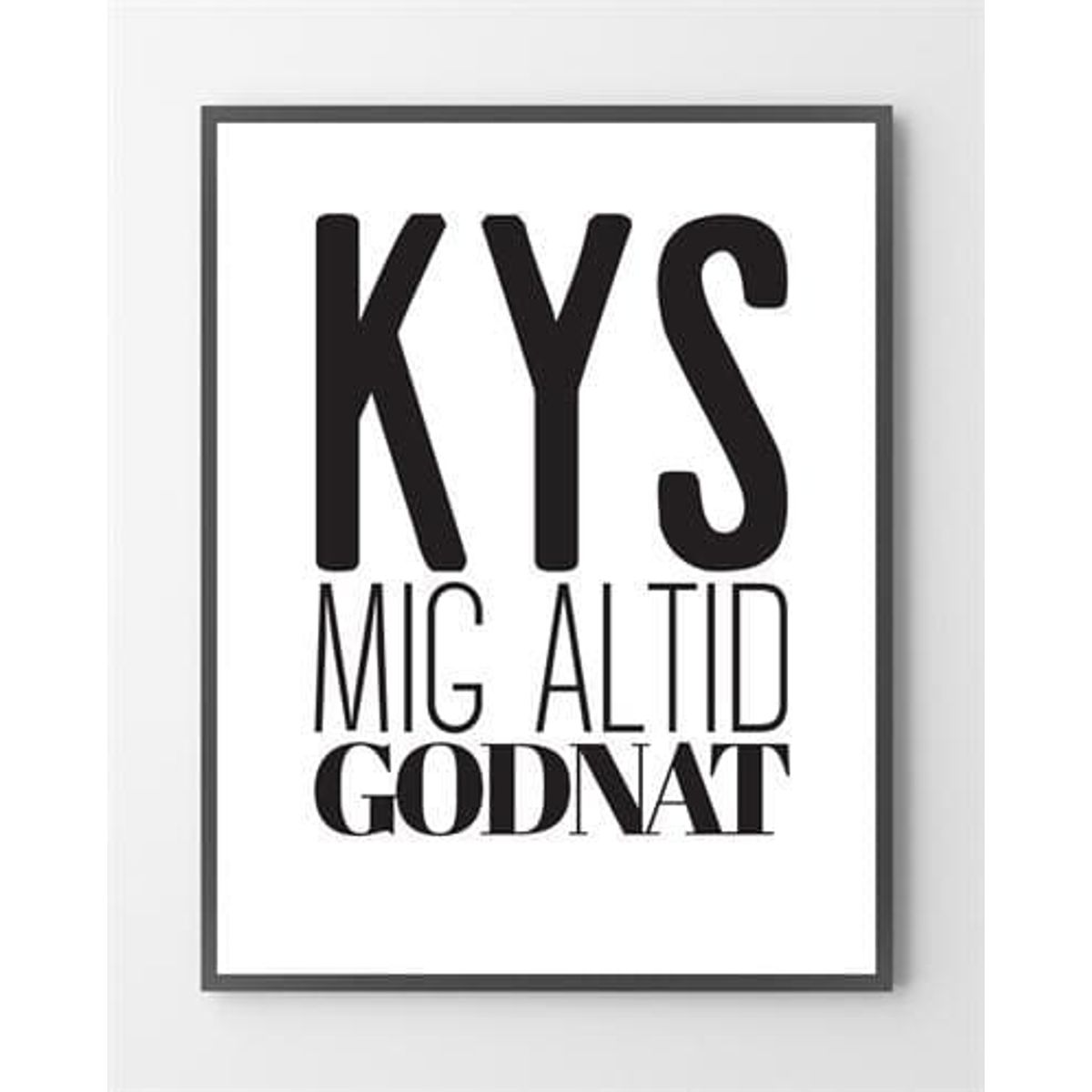 Plakater - Kys mig godnat - 30x40 cm.