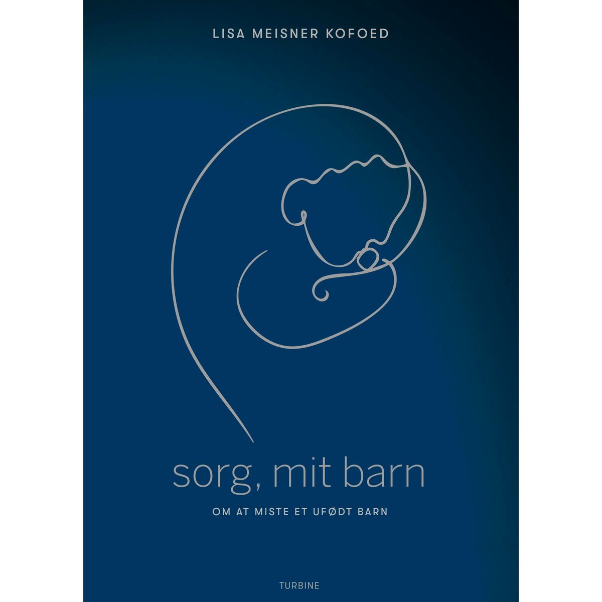 Sorg, mit barn - om at miste et ufødt barn