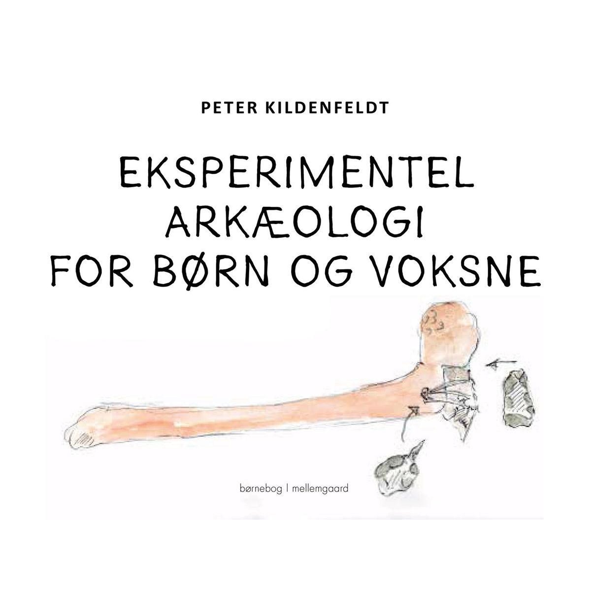 Eksperimentel arkæologi for børn og voksne