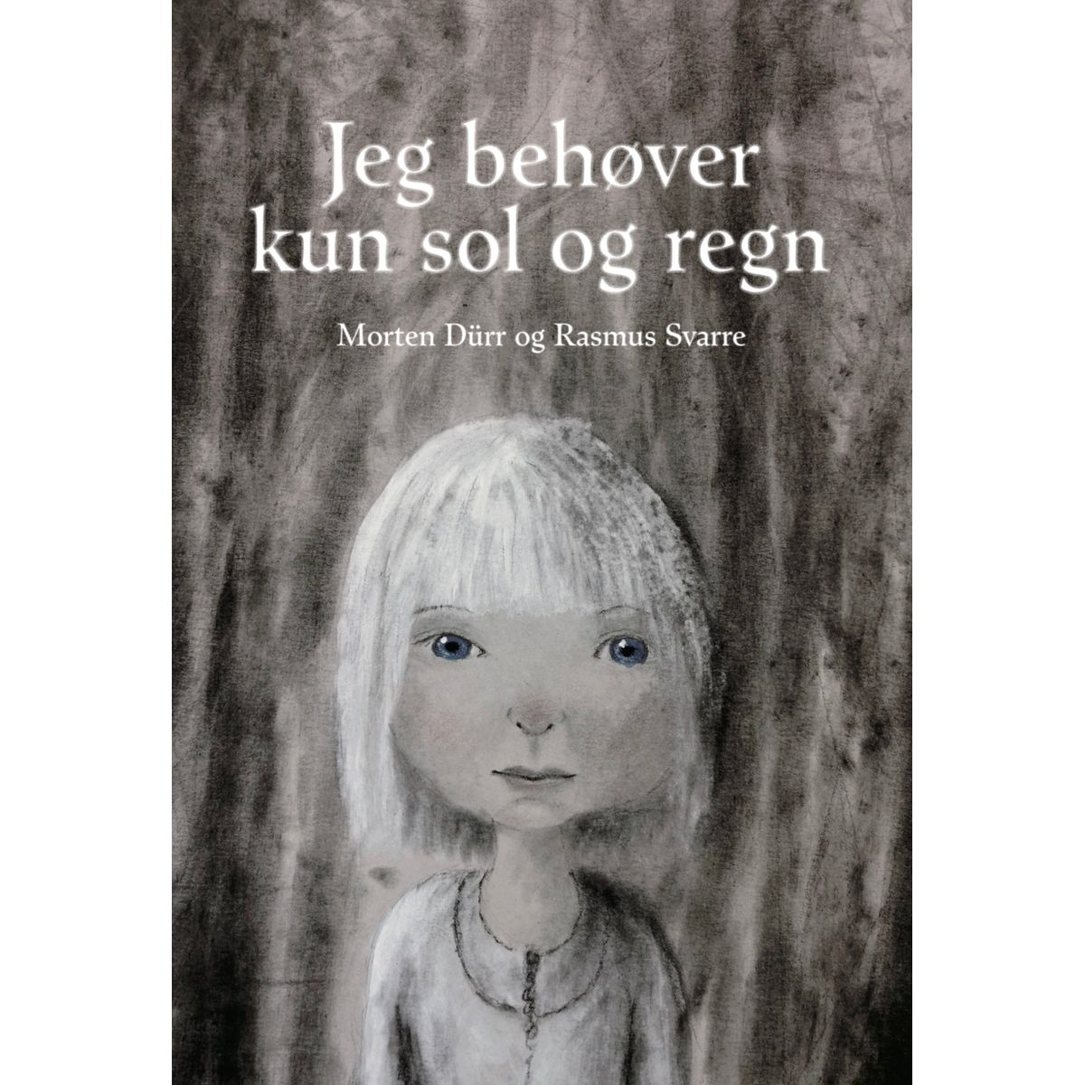 Jeg behøver kun sol og regn