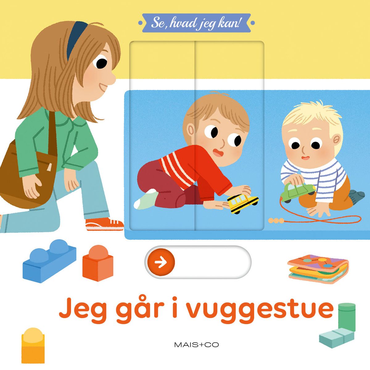 Se, hvad jeg kan! Jeg går i vuggestue