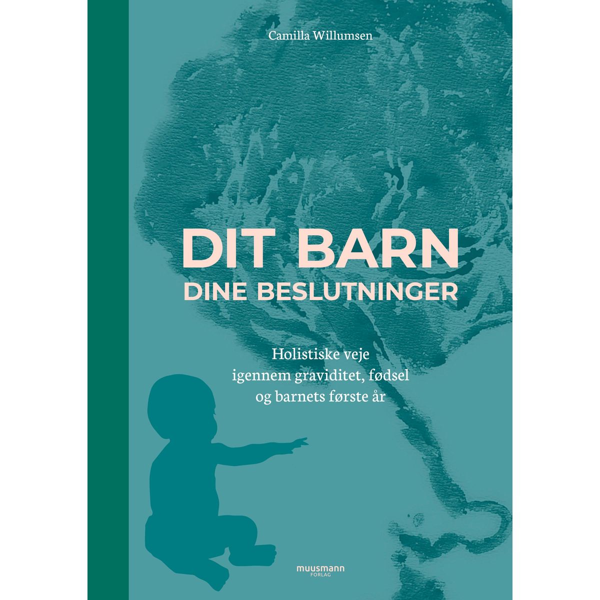 Dit barn - dine beslutninger