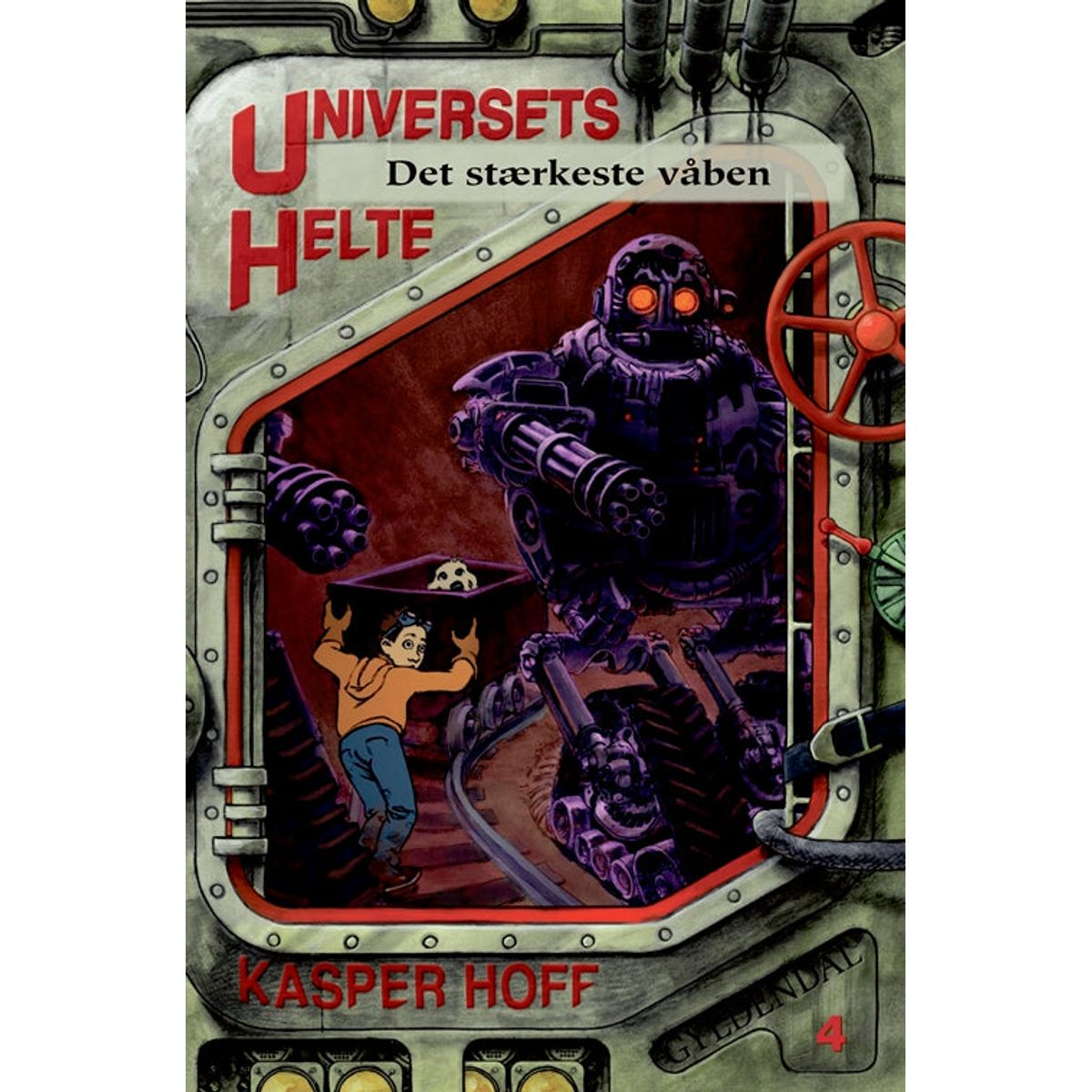 Universets helte 4 - Det stærkeste våben