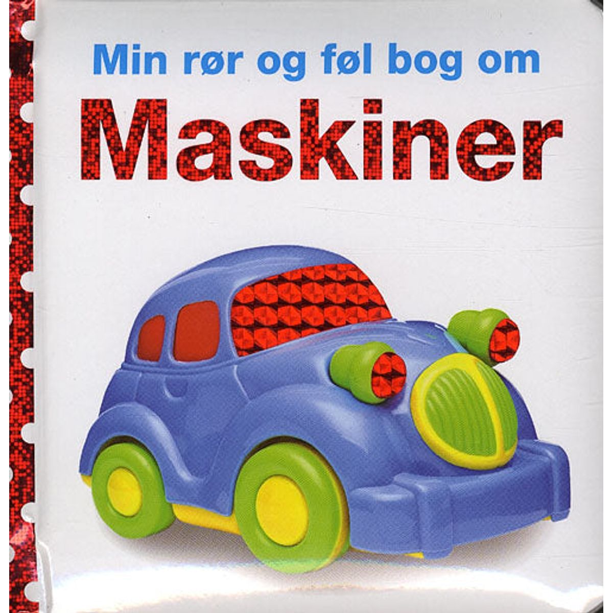 Min rør og føl-bog om - Maskiner