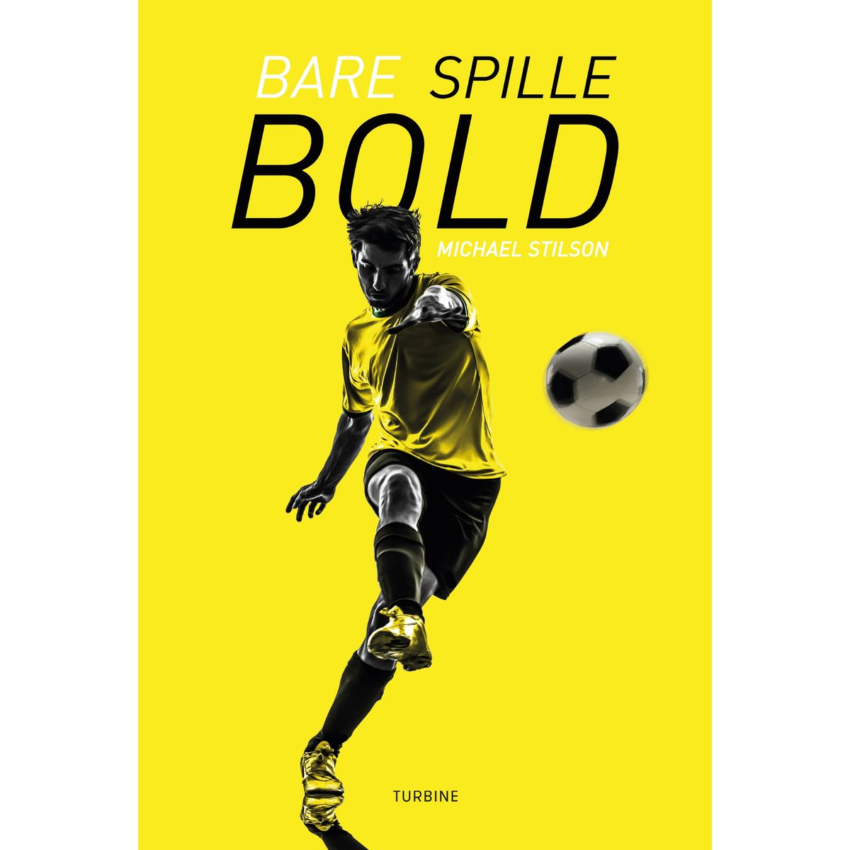 Bare spille bold